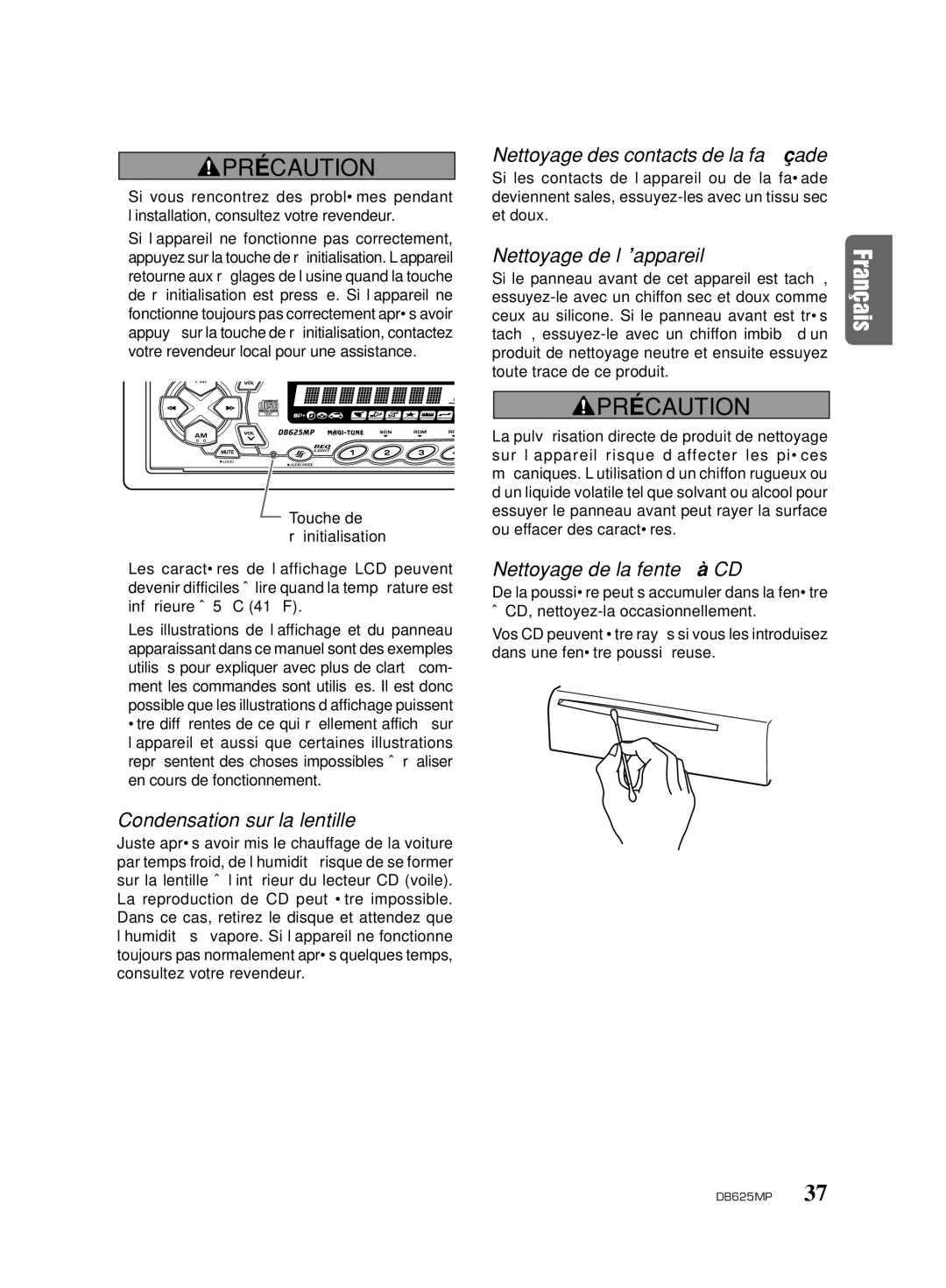 Clarion DB625MP owner manual Condensation sur la lentille, Nettoyage des contacts de la façade, Nettoyage de l’appareil 