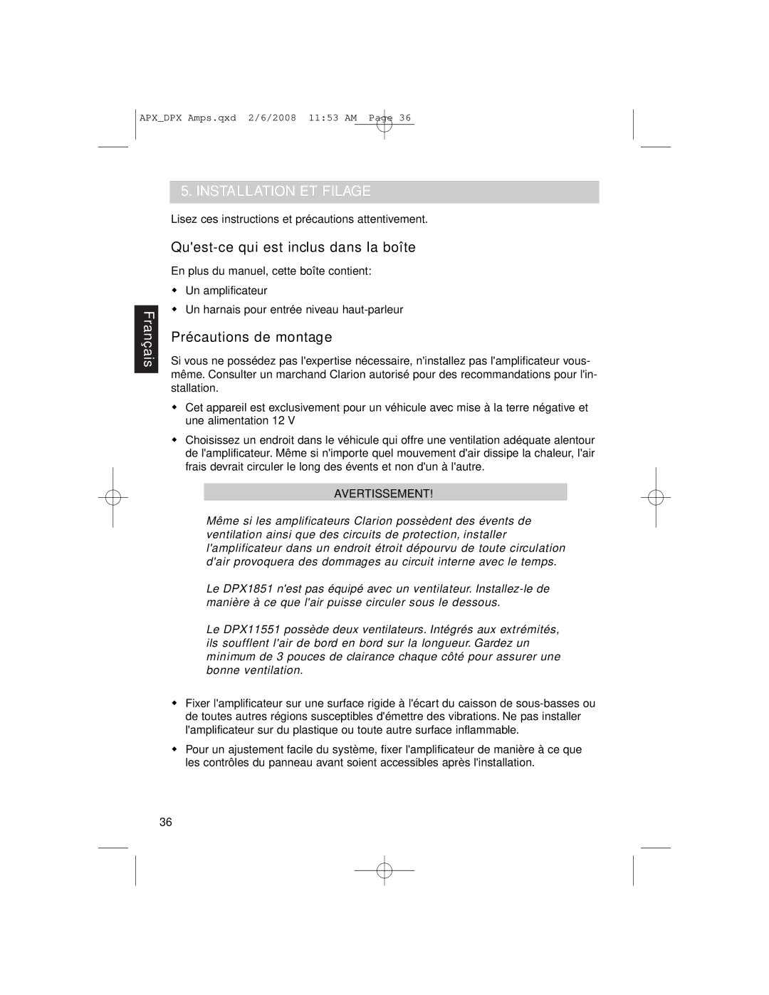 Clarion DPX11551, APX2181, APX4361 Installation ET Filage, Quest-ce qui est inclus dans la boîte, Précautions de montage 