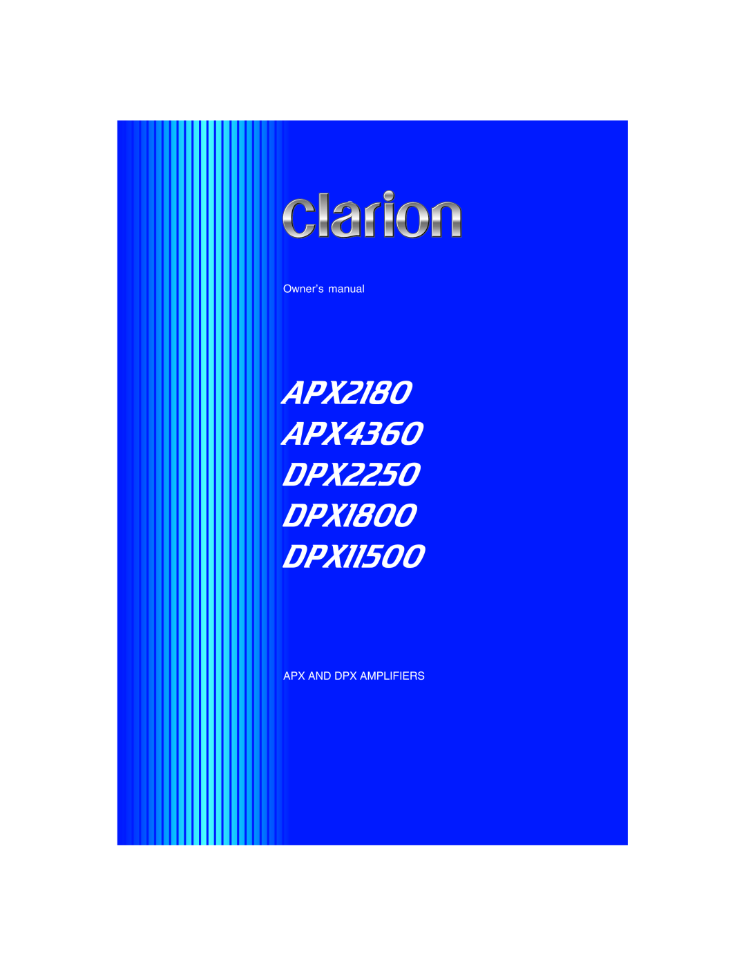 Clarion owner manual English, APX2180 APX4360 DPX2250 DPX1800 DPX11500, Apx And Dpx Amplifiers 