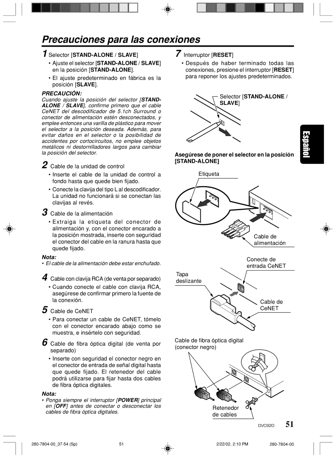 Clarion DVC920 manual Precauciones para las conexiones, Selector STAND-ALONE / Slave, Interruptor Reset 