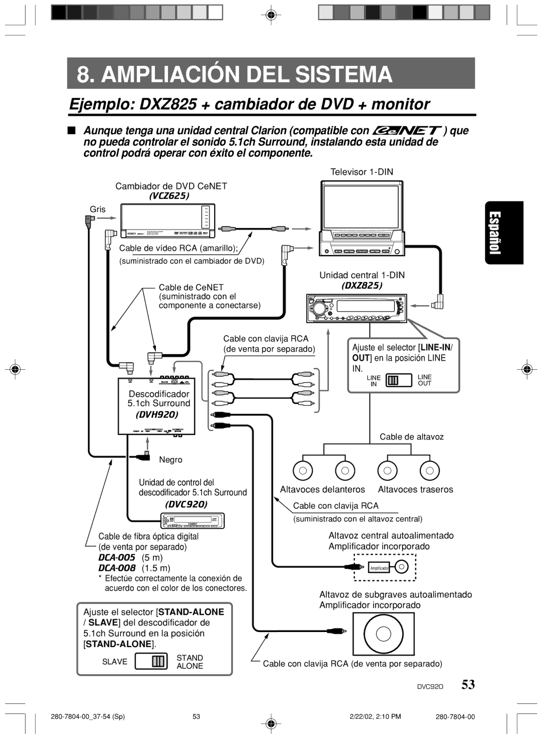 Clarion DVC920 manual Ampliación DEL Sistema, Ejemplo DXZ825 + cambiador de DVD + monitor 