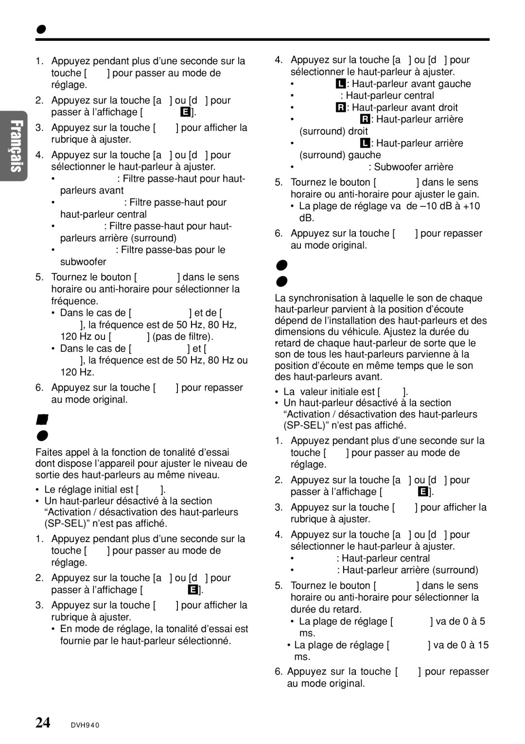 Clarion DVH940N Réglage du niveau de sortie des haut-parleurs SP-GAIN, Réglage du retard des haut- parleurs Delay 