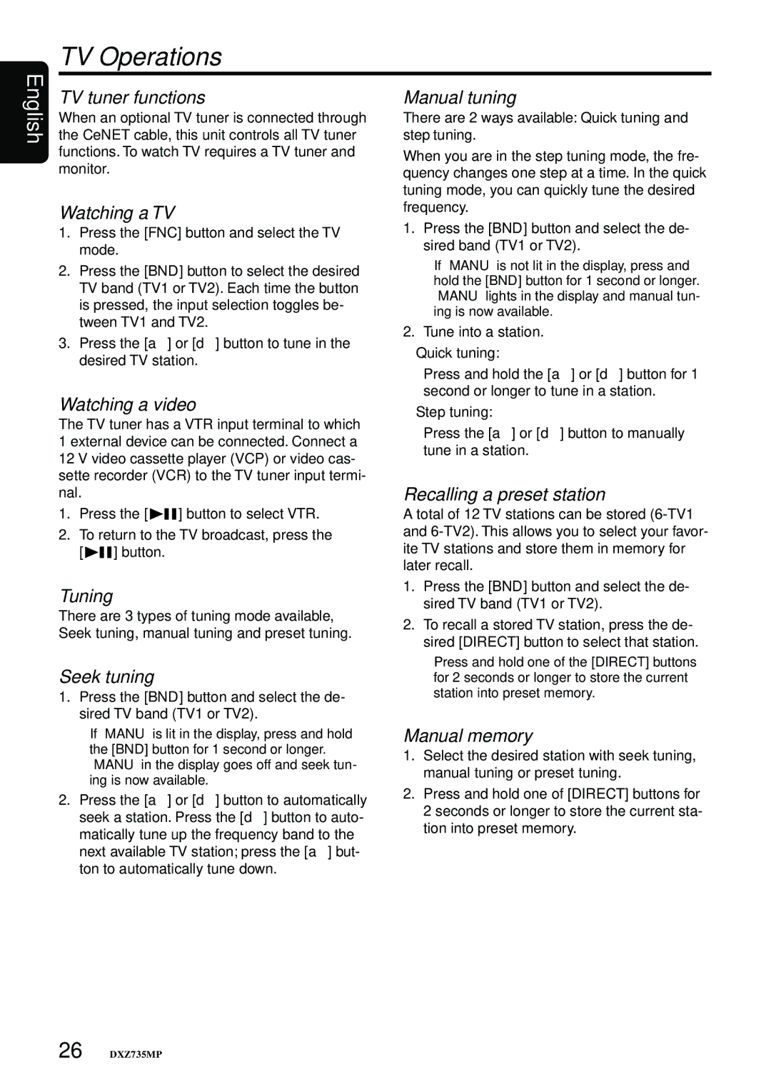 Clarion DXZ735MP owner manual TV Operations, TV tuner functions, Watching a TV, Watching a video, Manual tuning 