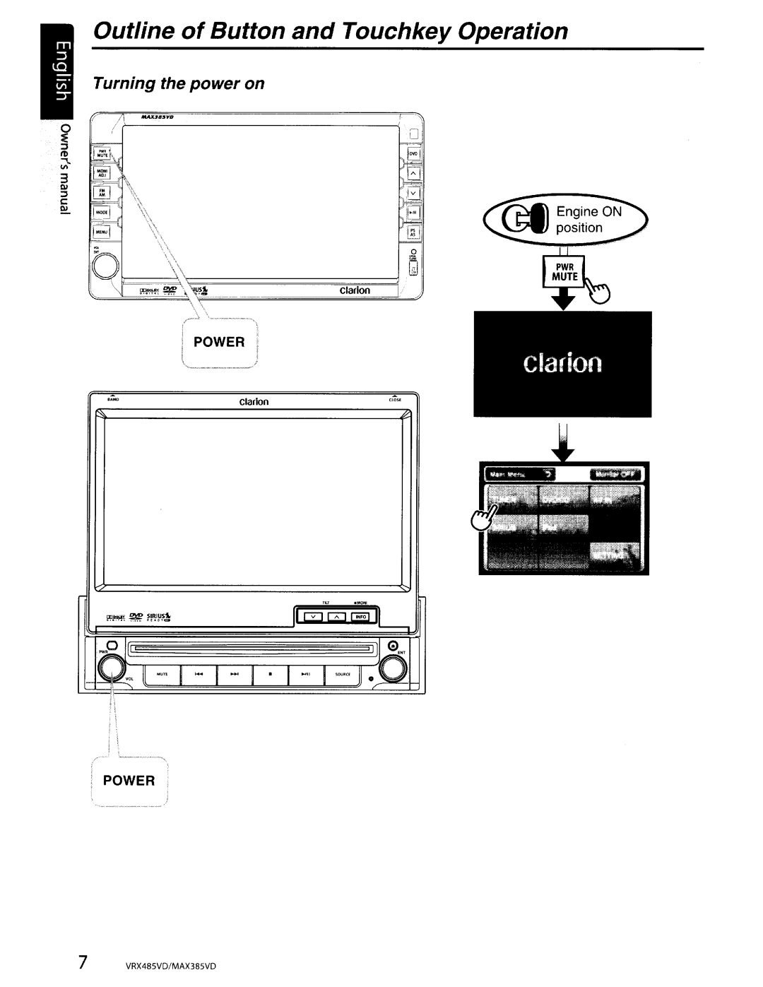 Clarion VRX485VD, MAX385VD installation manual Outline of Button and Touchkey Operation, Turning the power on 