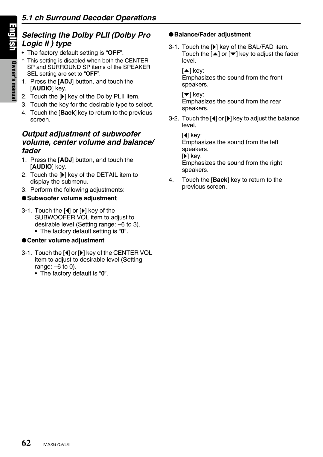 Clarion MAX675VDII owner manual Balance/Fader adjustment, Subwoofer volume adjustment, Center volume adjustment 