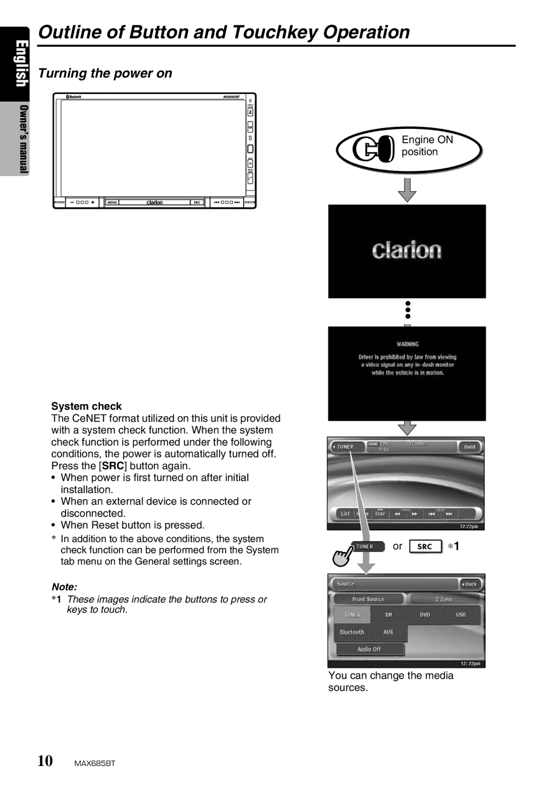 Clarion MAX685BT Outline of Button and Touchkey Operation, Turning the power on, System check, Engine on position Or ∗1 