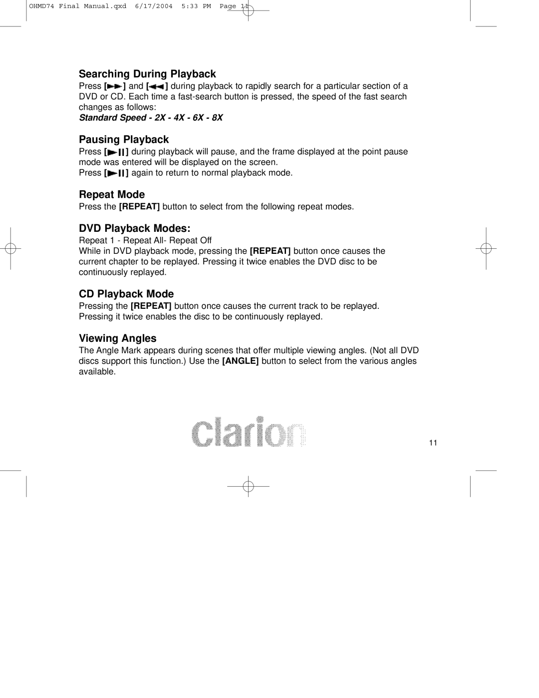 Clarion OHMD74 manual Searching During Playback, Pausing Playback, Repeat Mode, DVD Playback Modes, CD Playback Mode 