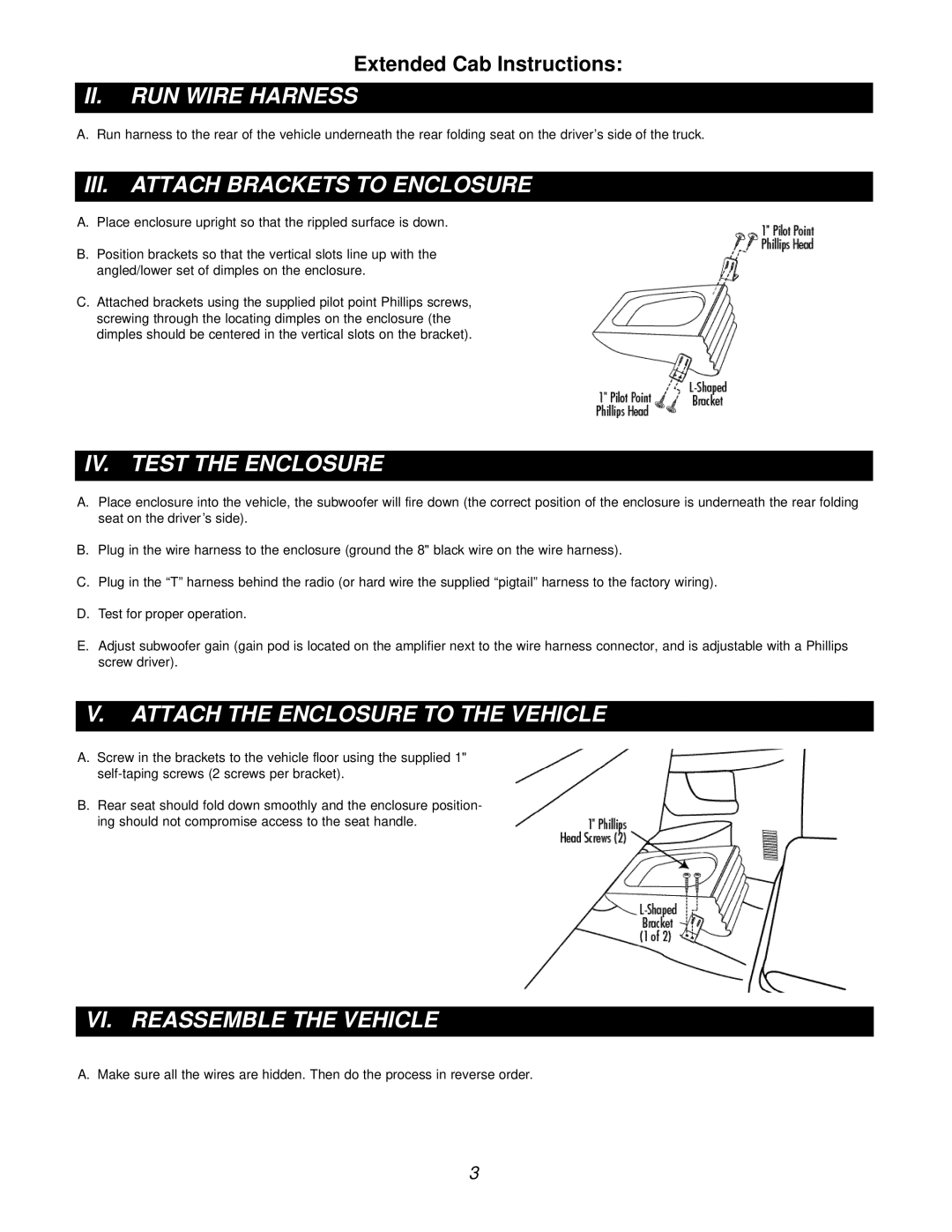 Clarion PSWDRAM manual II. RUN Wire Harness, III. Attach Brackets to Enclosure, IV. Test the Enclosure 