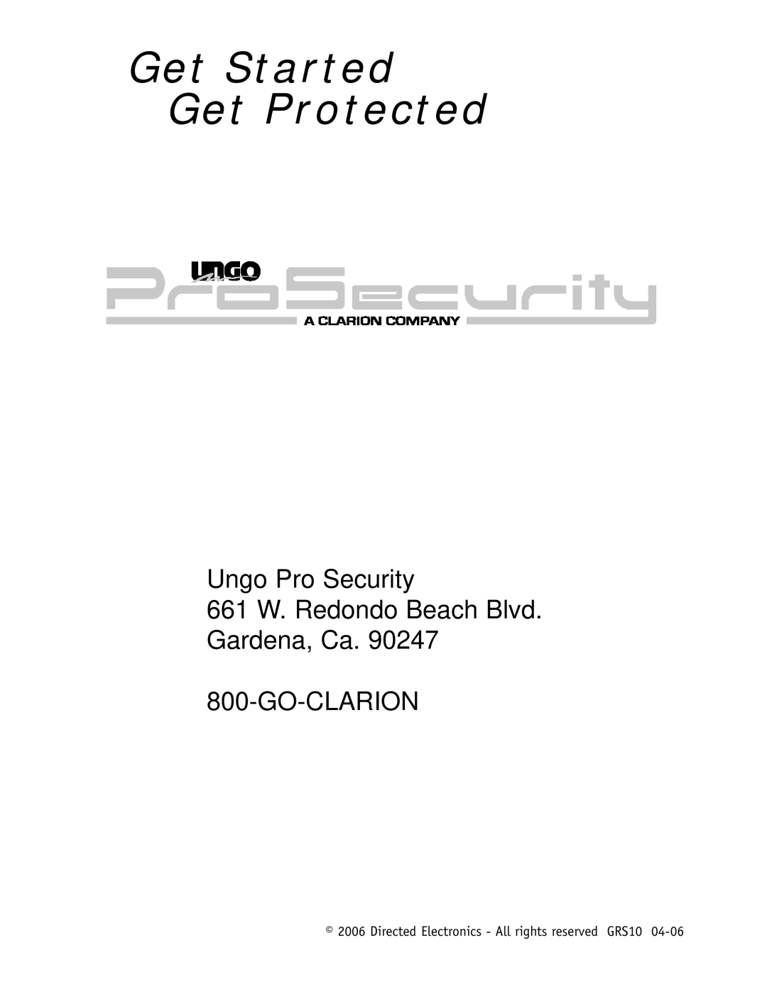 Clarion RS10 manual Get Started Get Protected, Ungo Pro Security 661 W. Redondo Beach Blvd, Gardena, Ca. 800-GO-CLARION 