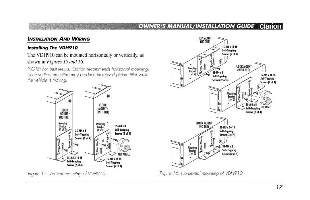 Clarion owner manual VDH910 can be mounted horizontally or vertically, as, Shown in Figures 15 