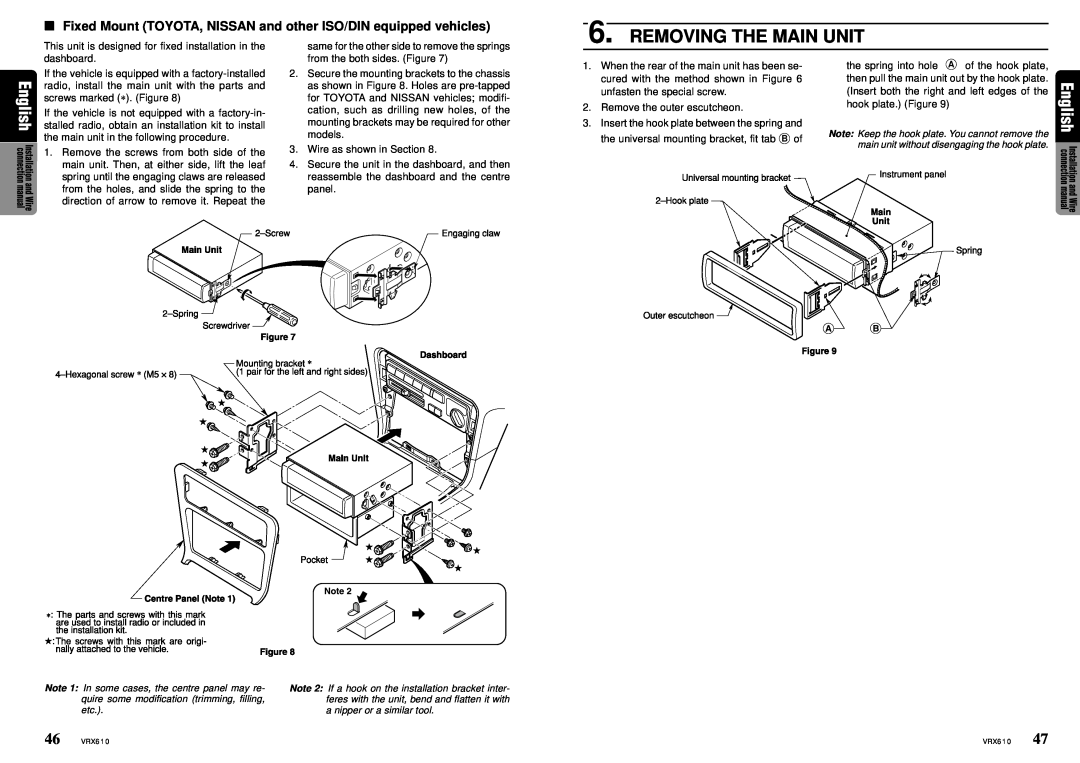 Clarion VRX610 owner manual Removing The Main Unit, Fixed Mount TOYOTA, NISSAN and other ISO/DIN equipped vehicles 