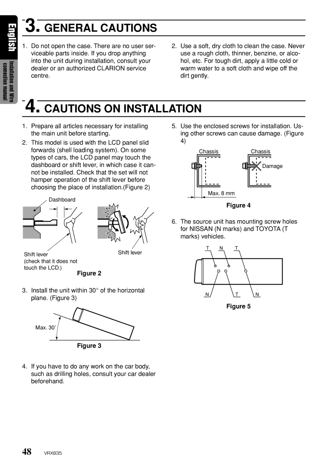 Clarion VRX835 Do not open the case. There are no user ser, Install the unit within 30 of the horizontal plane. Figure 