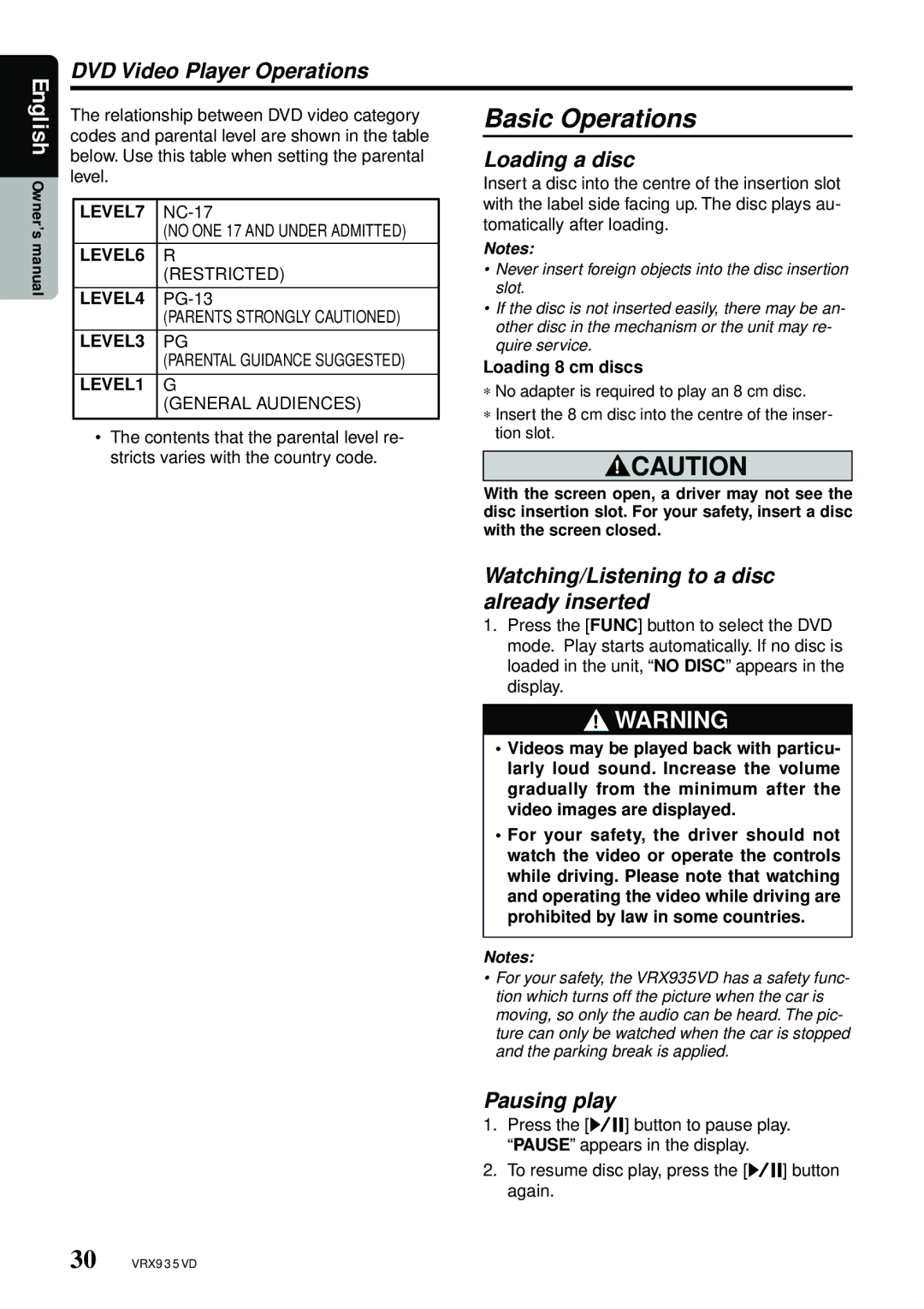 Clarion VRX935VD manual Basic Operations, Loading a disc, Watching/Listening to a disc already inserted, Pausing play 