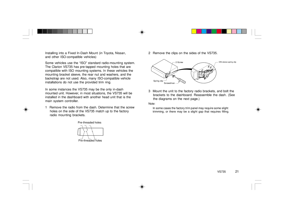 Clarion specifications Remove the clips on the sides of the VS735 