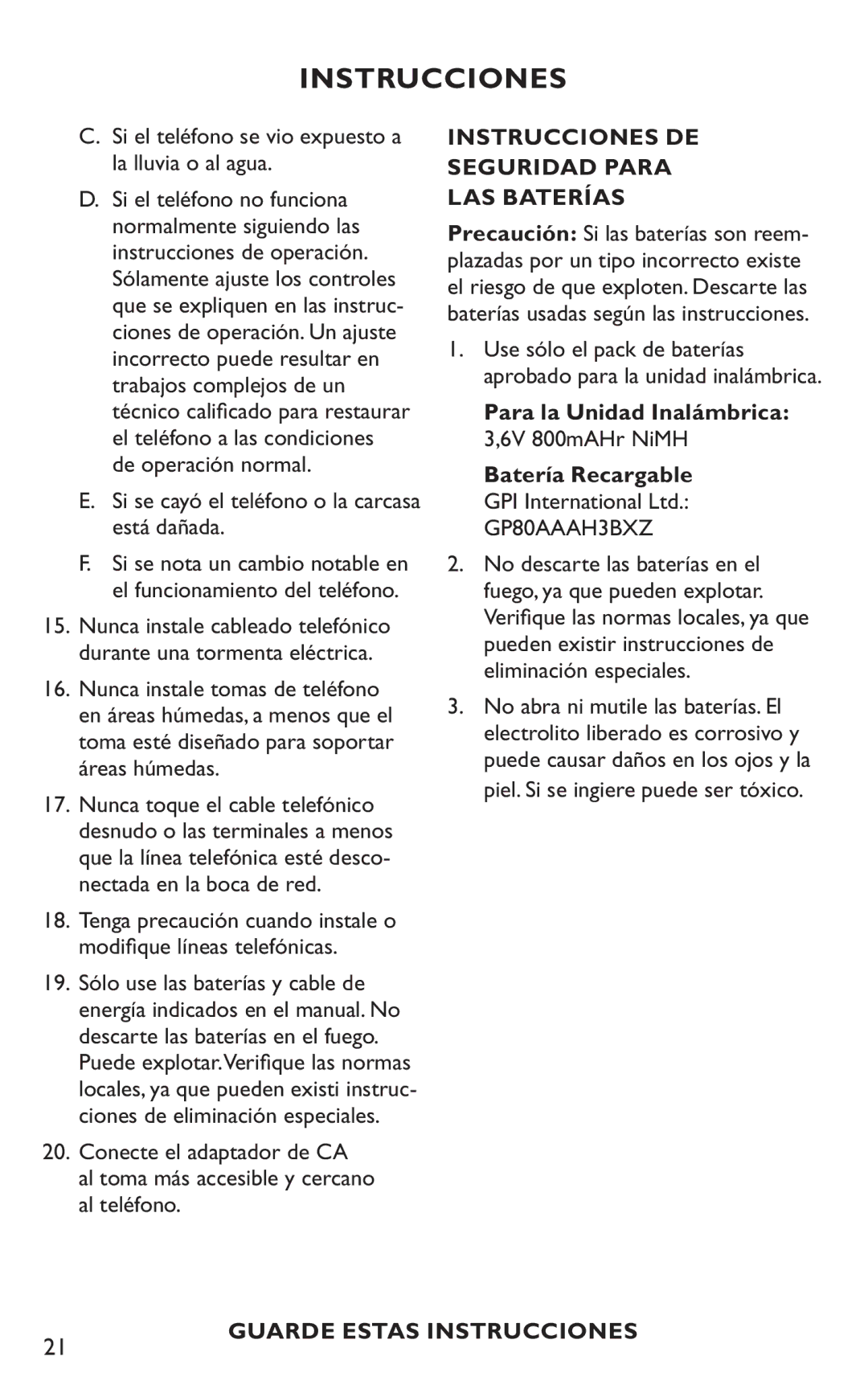 Clarity C4230HS manual Si se cayó el teléfono o la carcasa está dañada, Para la Unidad Inalámbrica 3,6V 800mAHr NiMH 