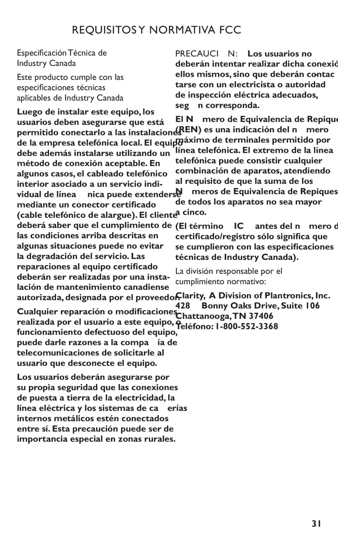 Clarity C4230HS Especiﬁcación Técnica de Industry Canada, Cinco, La división responsable por el cumplimiento normativo 
