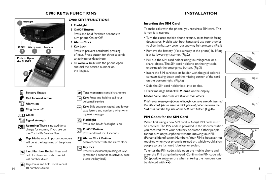 Clarity C900 manual Installation, Inserting the SIM Card, PIN Codes for the SIM Card 