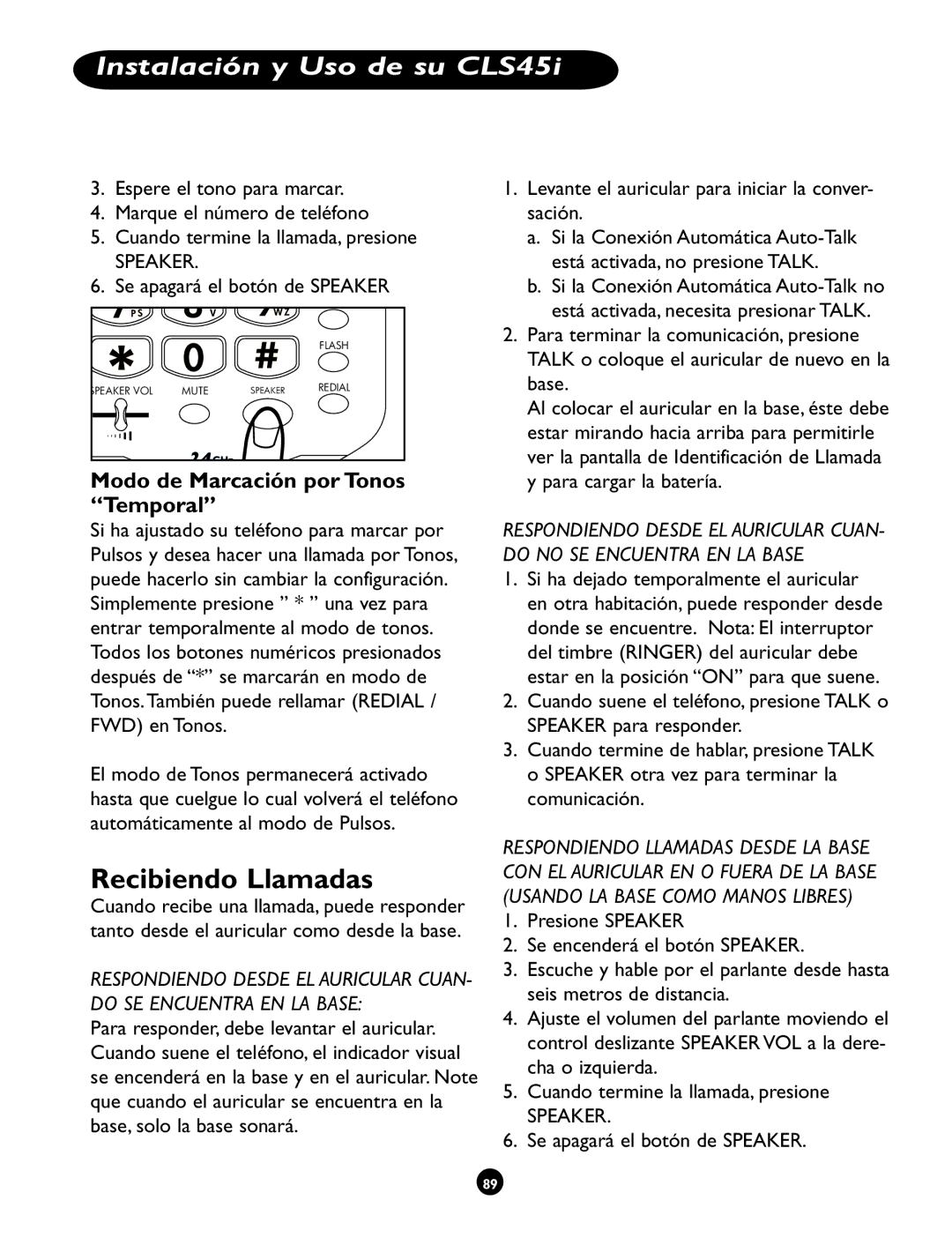 Clarity CLS 45i Recibiendo Llamadas, Modo de Marcación por Tonos Temporal, Se apagará el botón de Speaker 