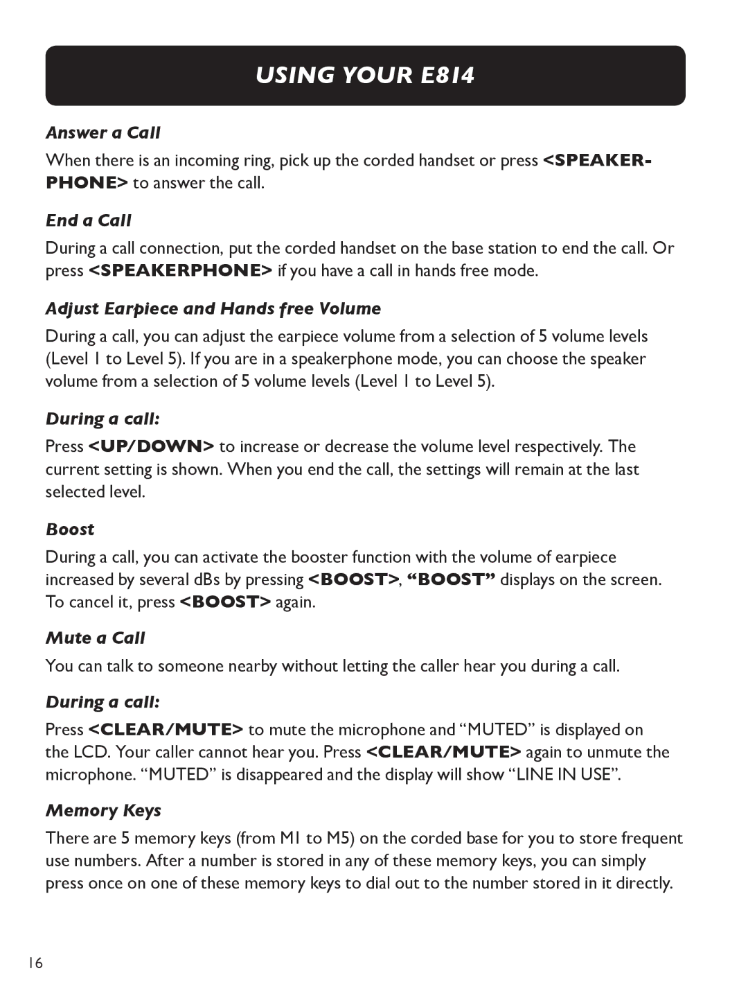 Clarity E814 manual Answer a Call, End a Call, Adjust Earpiece and Hands free Volume, During a call, Boost, Mute a Call 