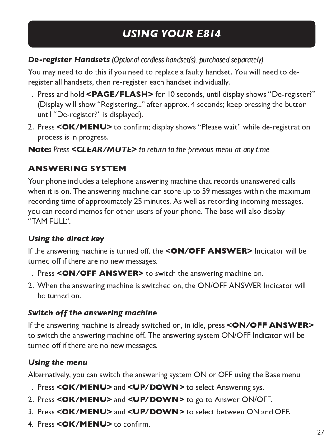 Clarity E814 manual Answering SYstem, Using the direct key, Switch off the answering machine, Using the menu 