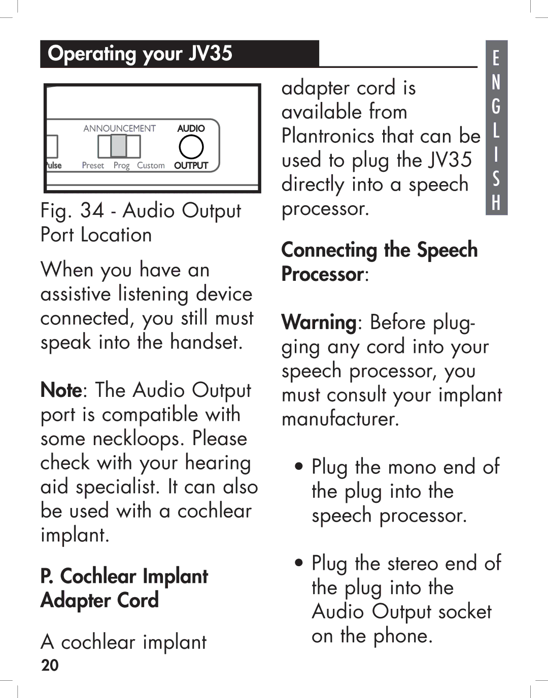 Clarity JV35 manual Audio Output Port Location 