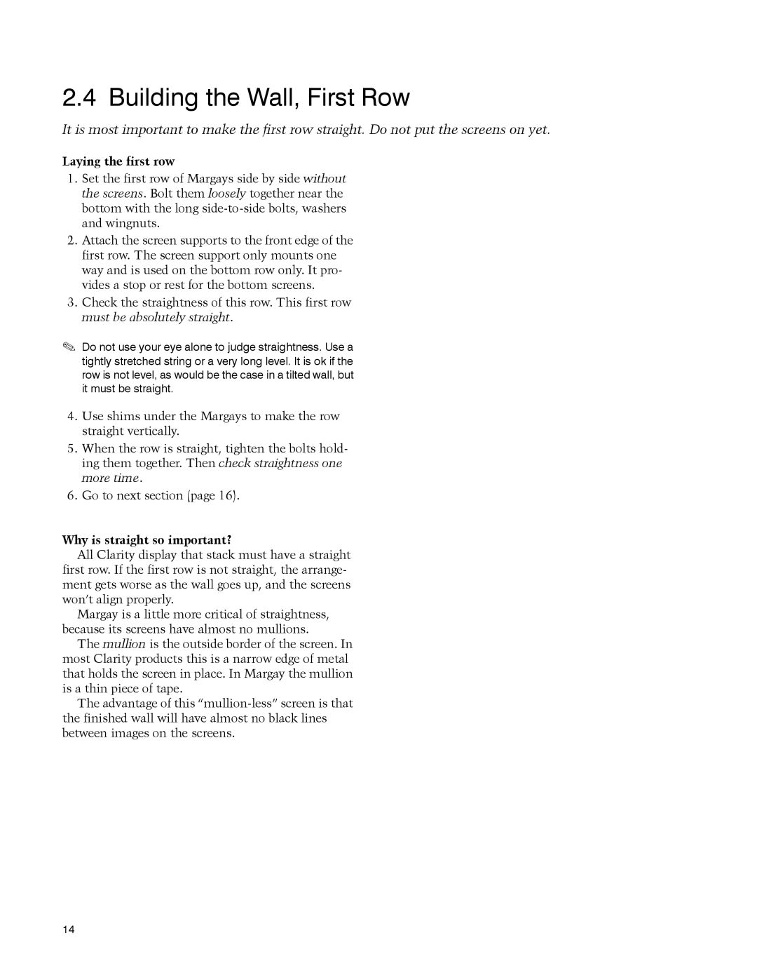 Clarity WN-5040-720 manual Building the Wall, First Row, Laying the first row, Why is straight so important? 