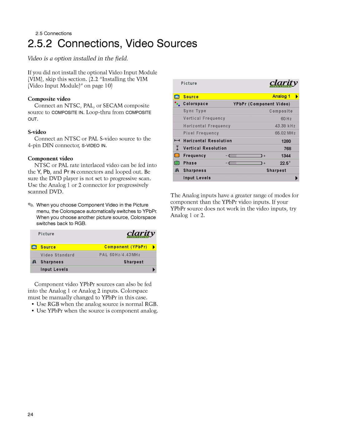 Clarity WN-5040-720 Connections, Video Sources, Video is a option installed in the field, Composite video, Component video 