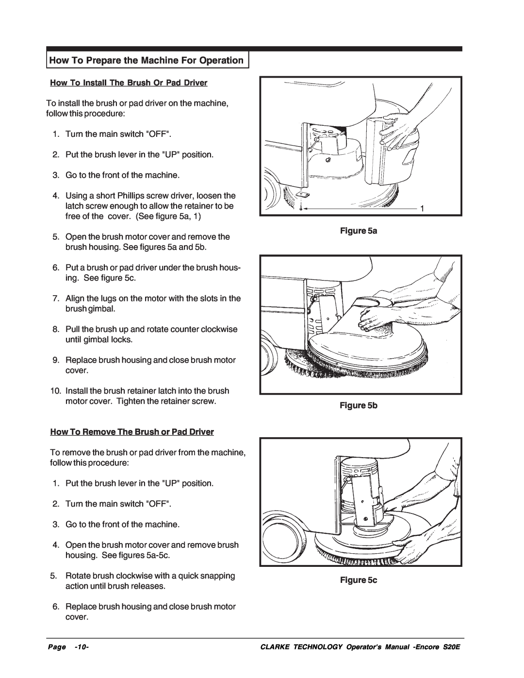 Clarke S20E manual How To Prepare the Machine For Operation, How To Install The Brush Or Pad Driver, a b c 