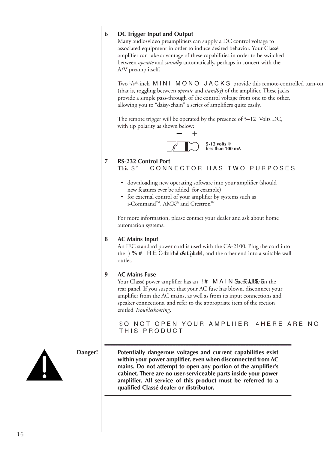Classe Audio CA-2100 DC Trigger Input and Output, RS-232 Control Port This DB-9 connector has two purposes, AC Mains Input 