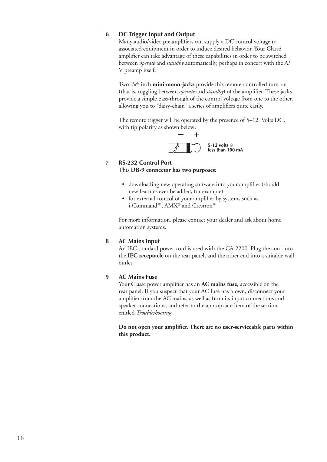 Classe Audio CA-2200 DC Trigger Input and Output, RS-232 Control Port This DB-9 connector has two purposes, AC Mains Input 