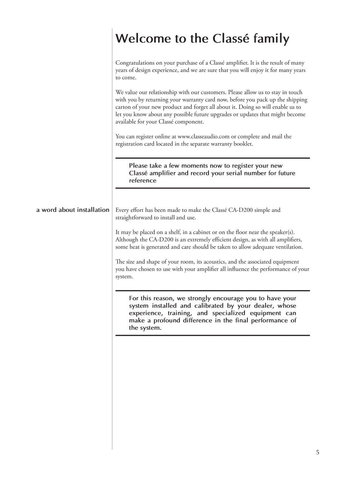 Classe Audio CA-D200 owner manual Welcome to the Classé family, Word about installation 