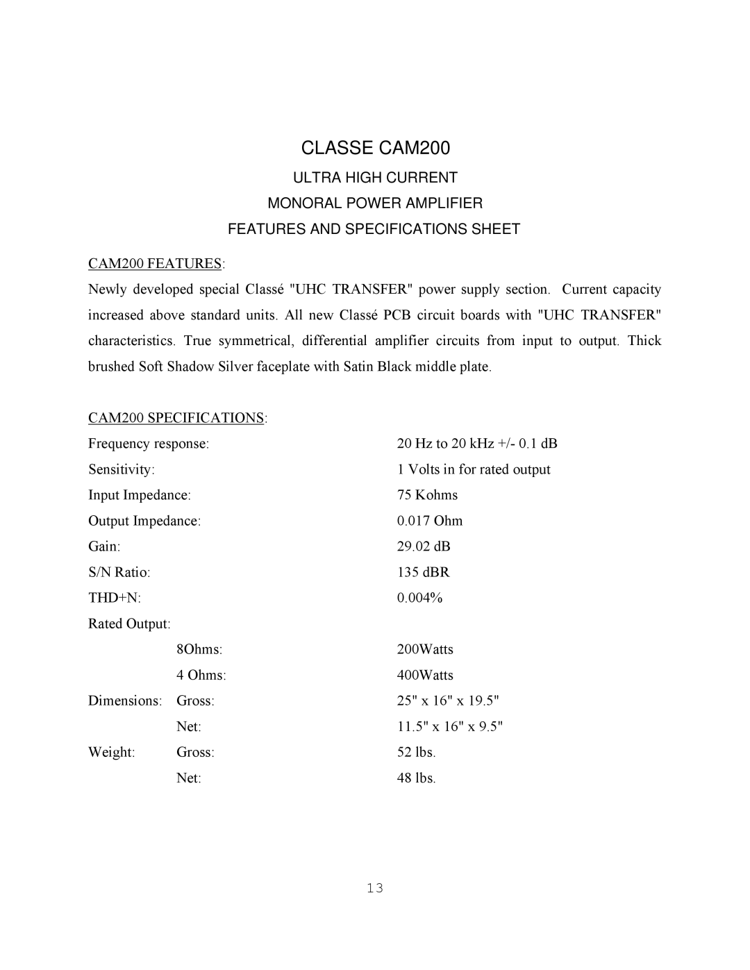 Classe Audio CAM-200 Ultra High Current Monoral Power Amplifier, Features and Specifications Sheet, CAM200 Features, Thd+N 