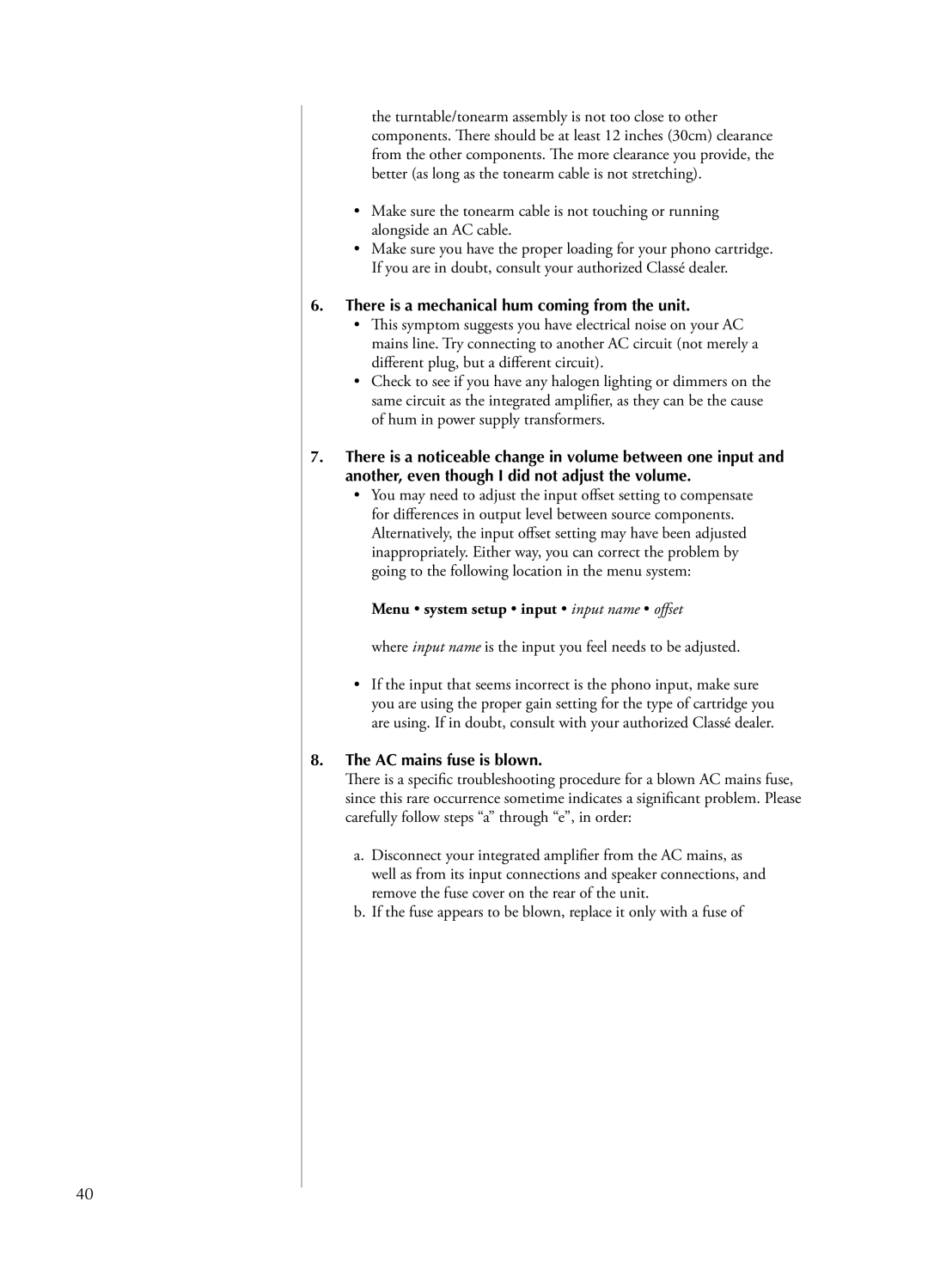 Classe Audio CAP-2100 owner manual There is a mechanical hum coming from the unit, AC mains fuse is blown 