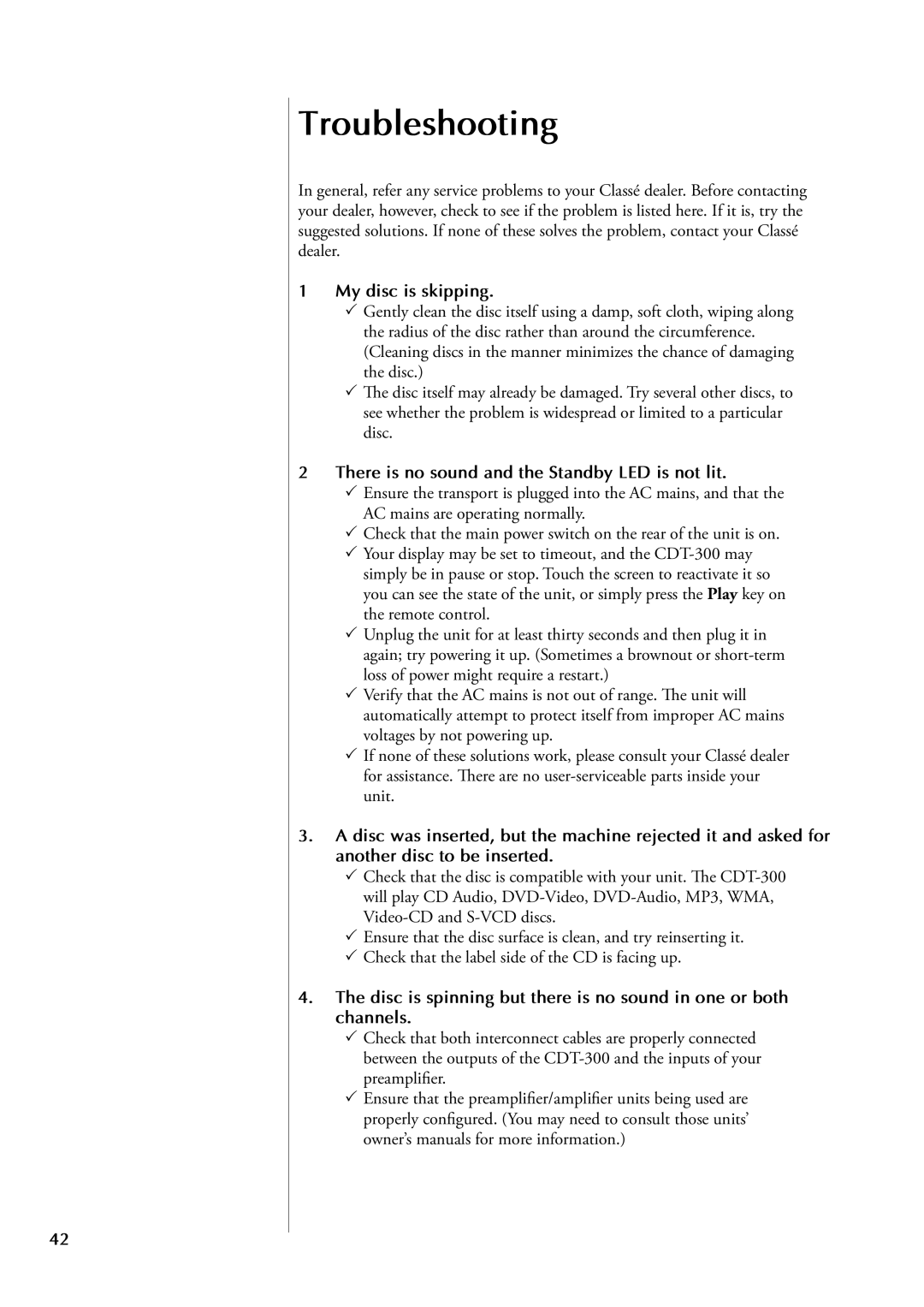 Classe Audio CDT-300 owner manual Troubleshooting, My disc is skipping, There is no sound and the Standby LED is not lit 