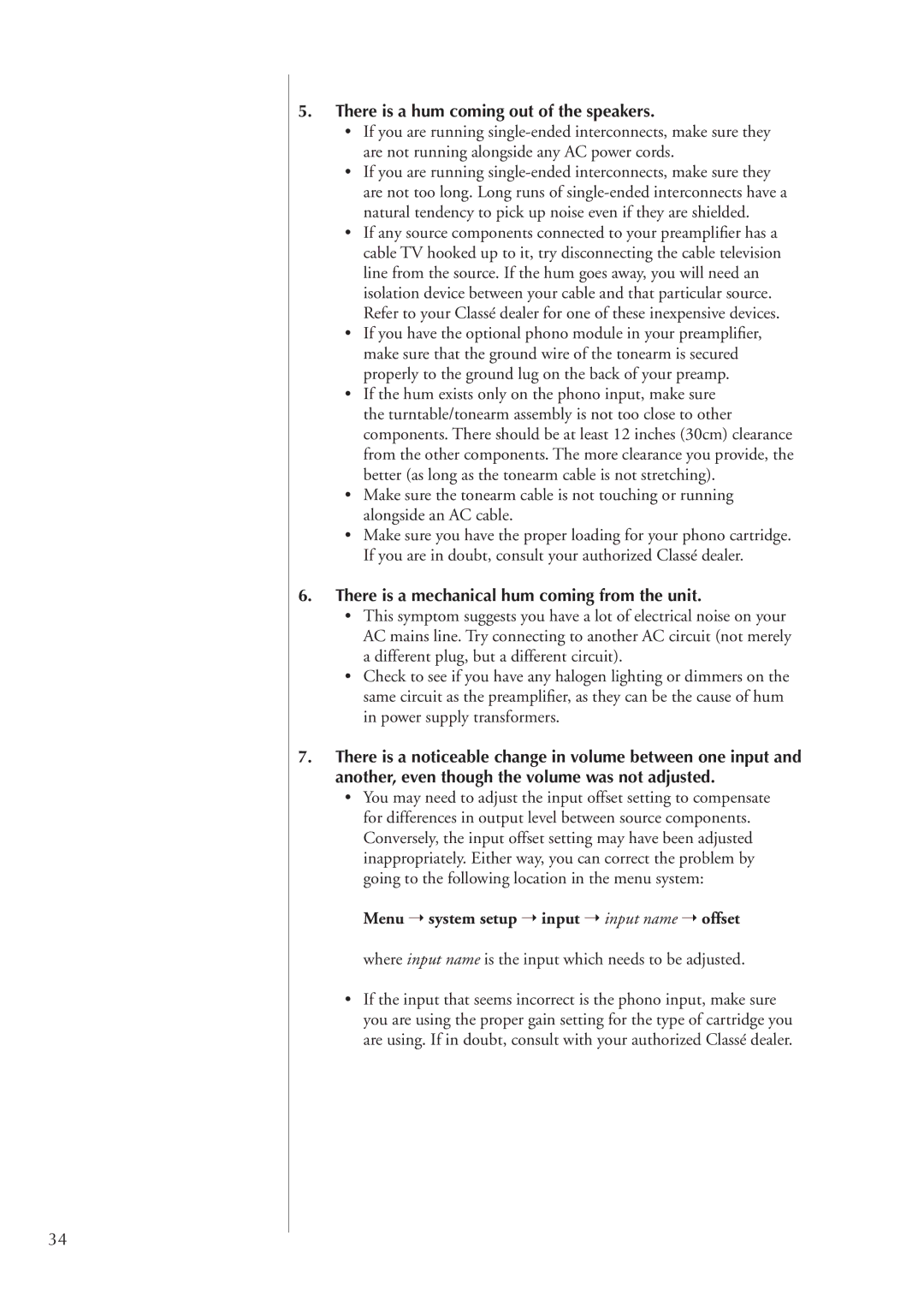 Classe Audio CP-500 owner manual There is a hum coming out of the speakers, There is a mechanical hum coming from the unit 