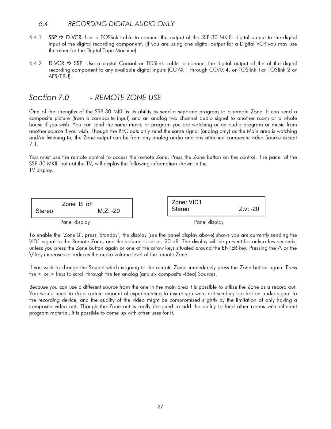 Classe Audio SSP-30 MKII Remote Zone USE, Recording Digital Audio only, Zone B off StereoM.Z, Zone VID1 StereoZ.v 