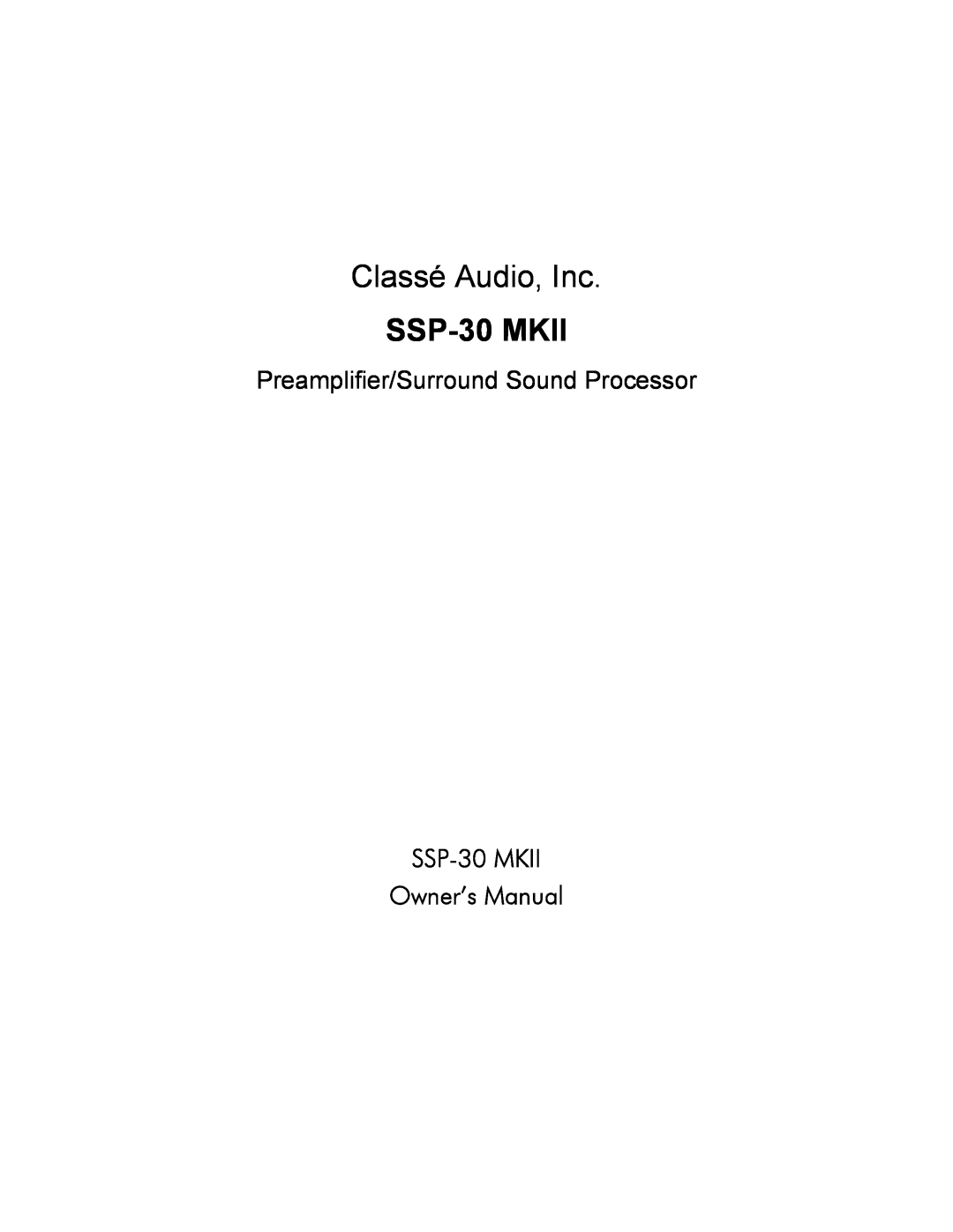 Classe Audio SSP-30 MKII owner manual Classé Audio, Inc, SSP-30MKII, Preamplifier/Surround Sound Processor 
