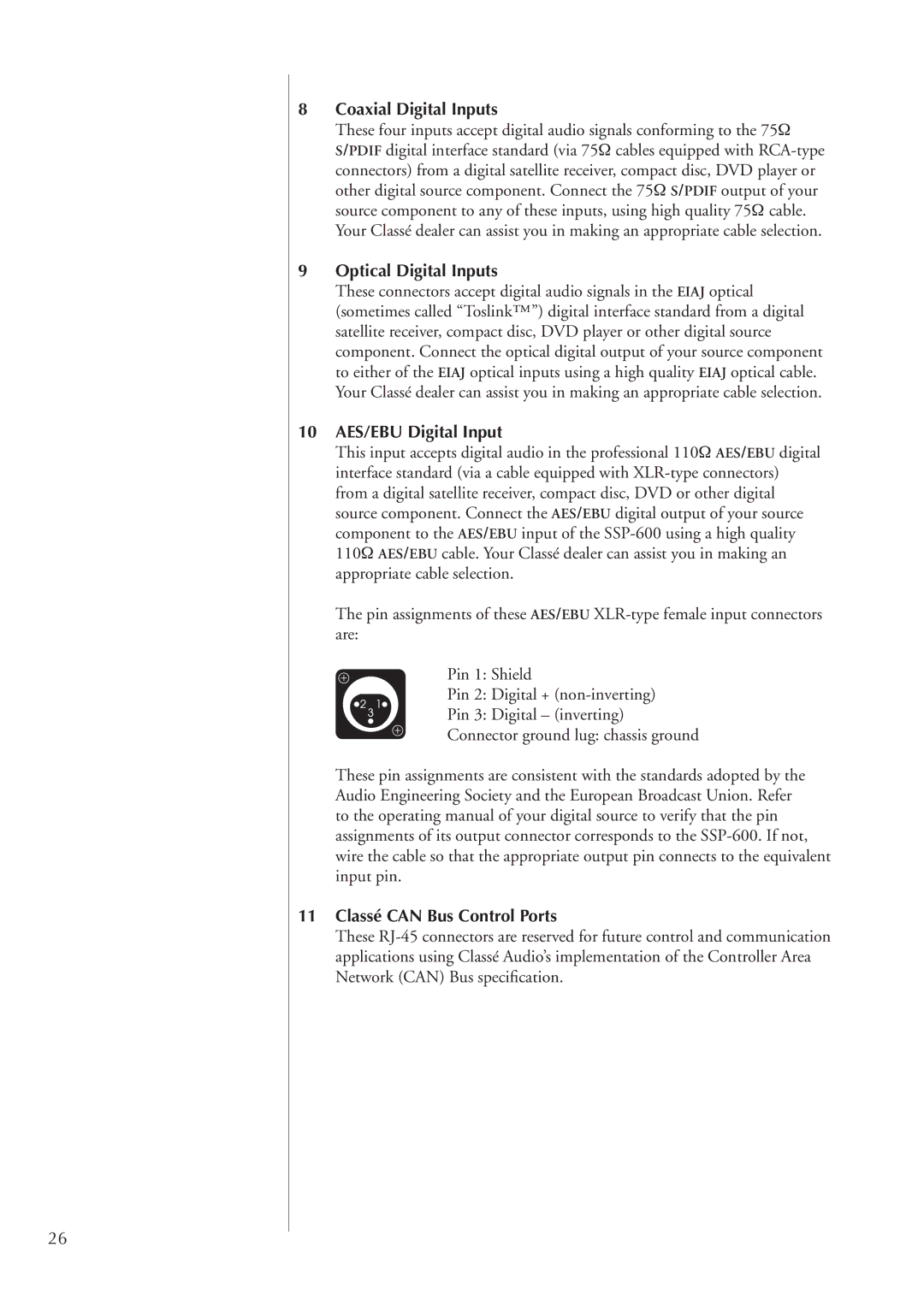 Classe Audio SSP-600 owner manual Coaxial Digital Inputs, Optical Digital Inputs, 10 AES/EBU Digital Input 