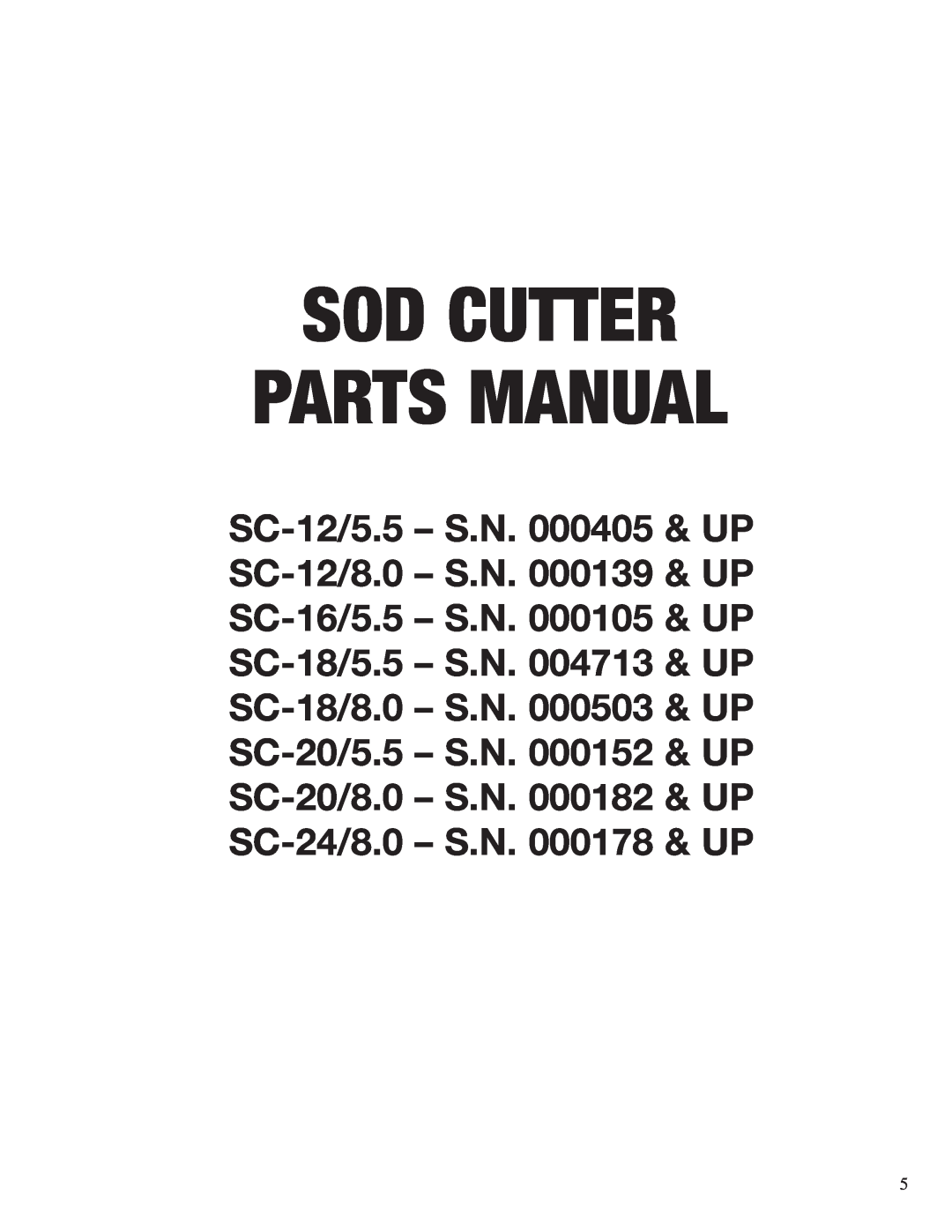 Classen SC-20/5.5, SC-12/5.5, SC-16/5.5, SC-12/8.0, SC-20/8.0, SC-18/8.0, SC-18/5.5 manual Sod Cutter Parts Manual 