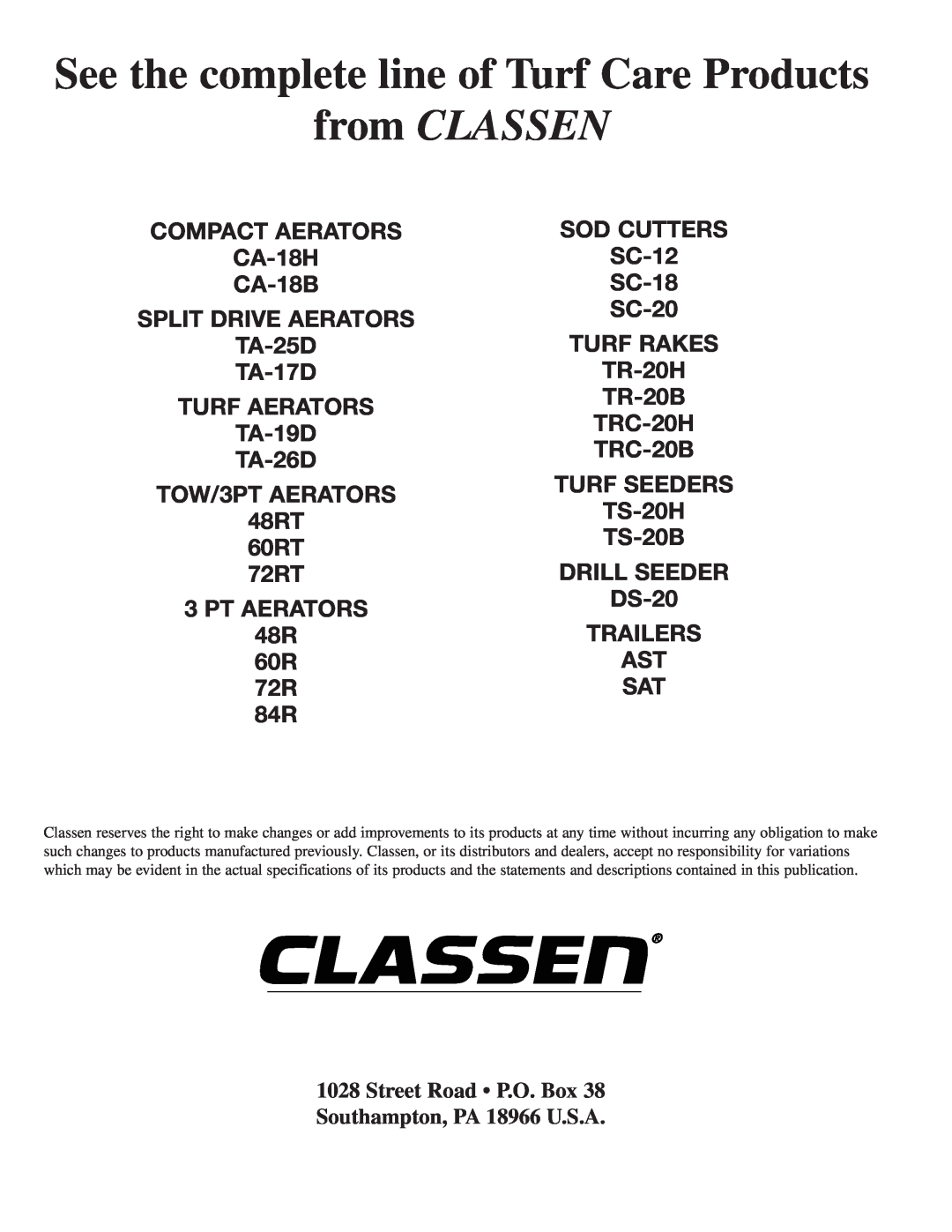 Classen 72-RT, TA-26D, TA-25D, 60-RT, TA-19D, TA-17D, CA-18, 48-RT See the complete line of Turf Care Products, from CLASSEN 