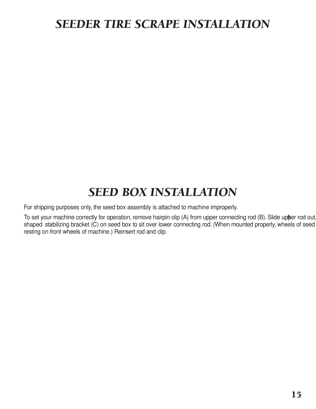 Classen TSS-20, TRS-20 manual Seeder Tire Scrape Installation Seed BOX Installation 