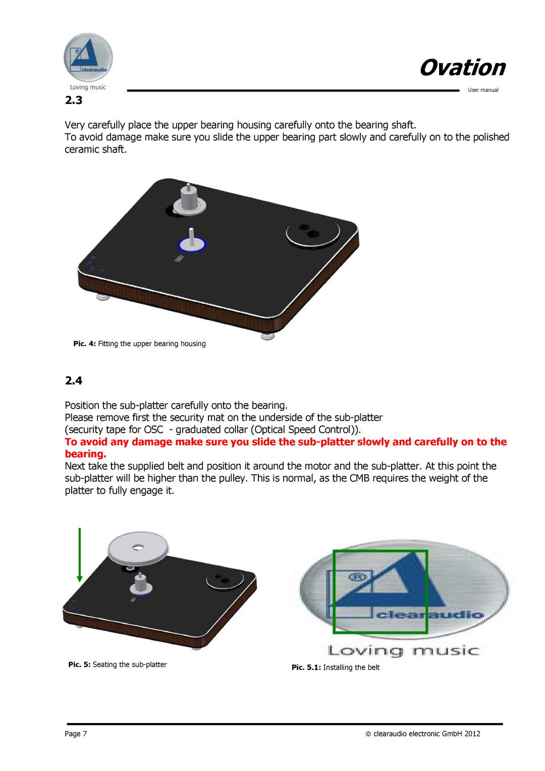 Clearaudio Version-1.4_12_03_08_E user manual Position the sub-platter carefully onto the bearing 