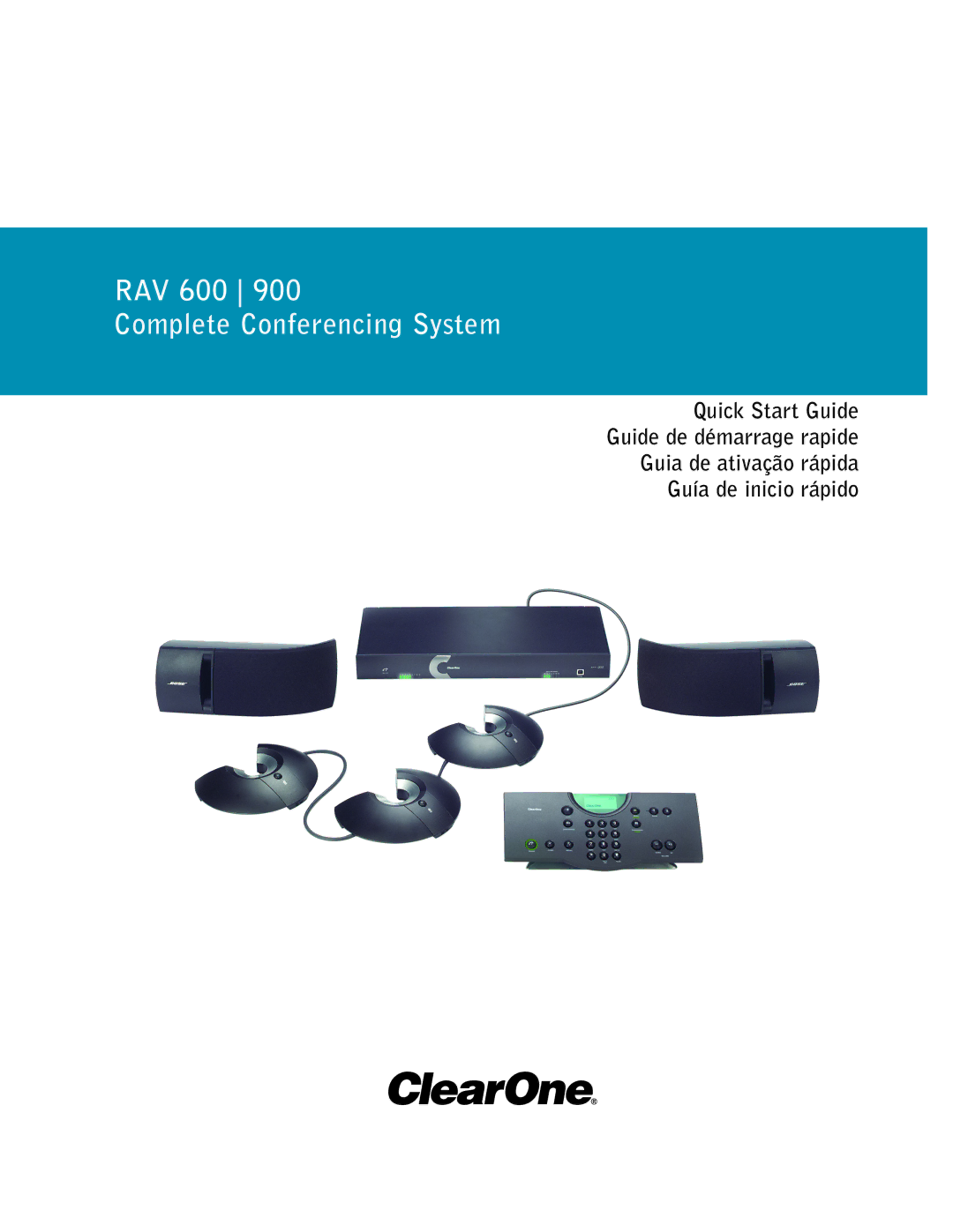 ClearOne comm RAV 600/900 quick start RAV 600 Complete Conferencing System 