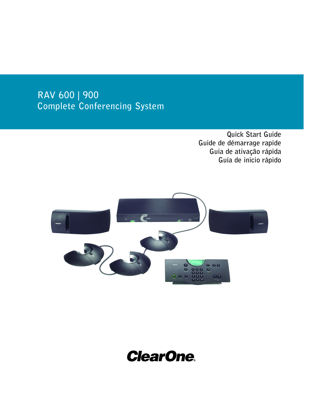 ClearOne comm RAV 600/900 quick start RAV 600 Complete Conferencing System, Guía de inicio rápido 