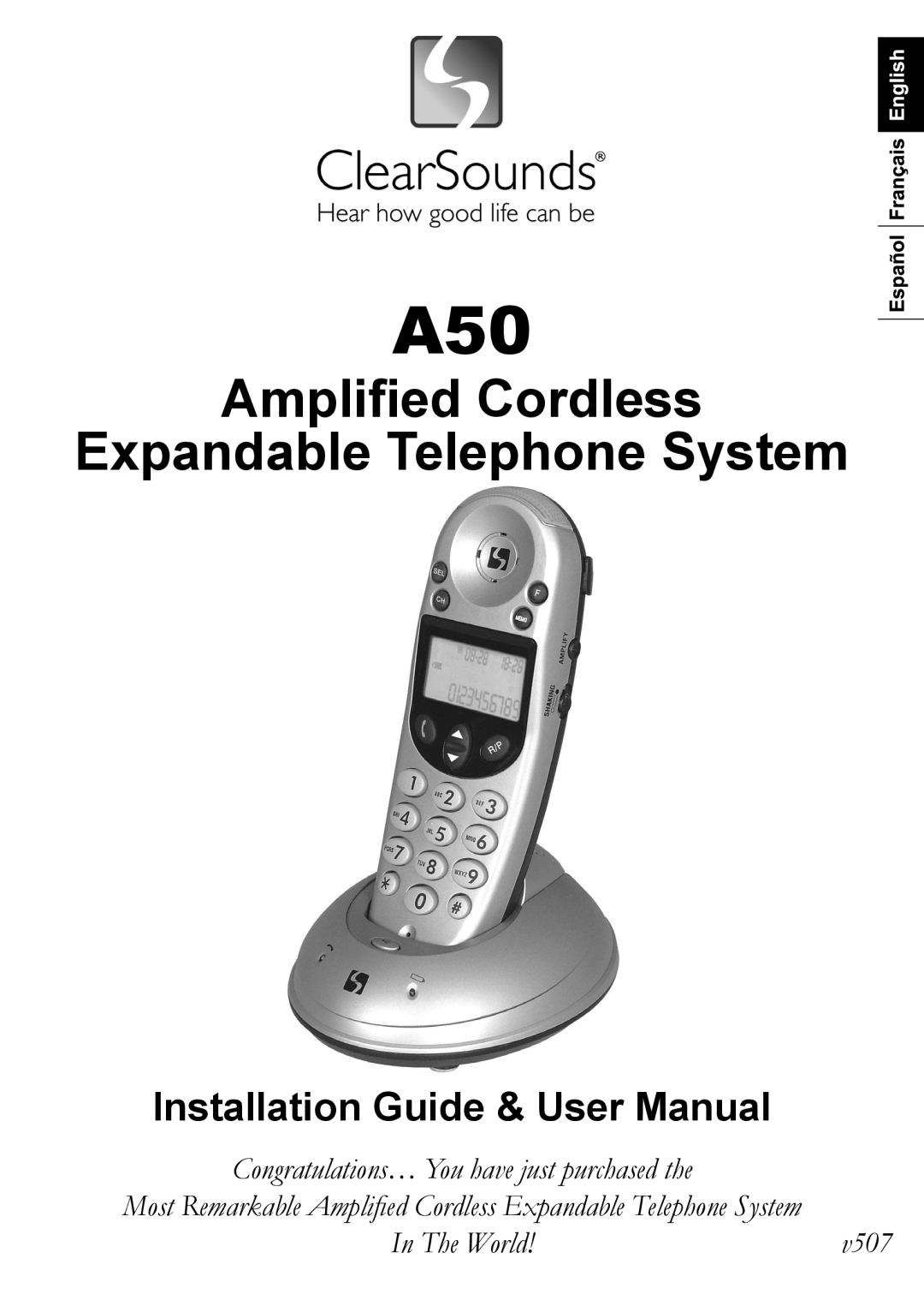 ClearSounds A50 user manual Installation Guide & User Manual, Amplified Cordless Expandable Telephone System, v507 