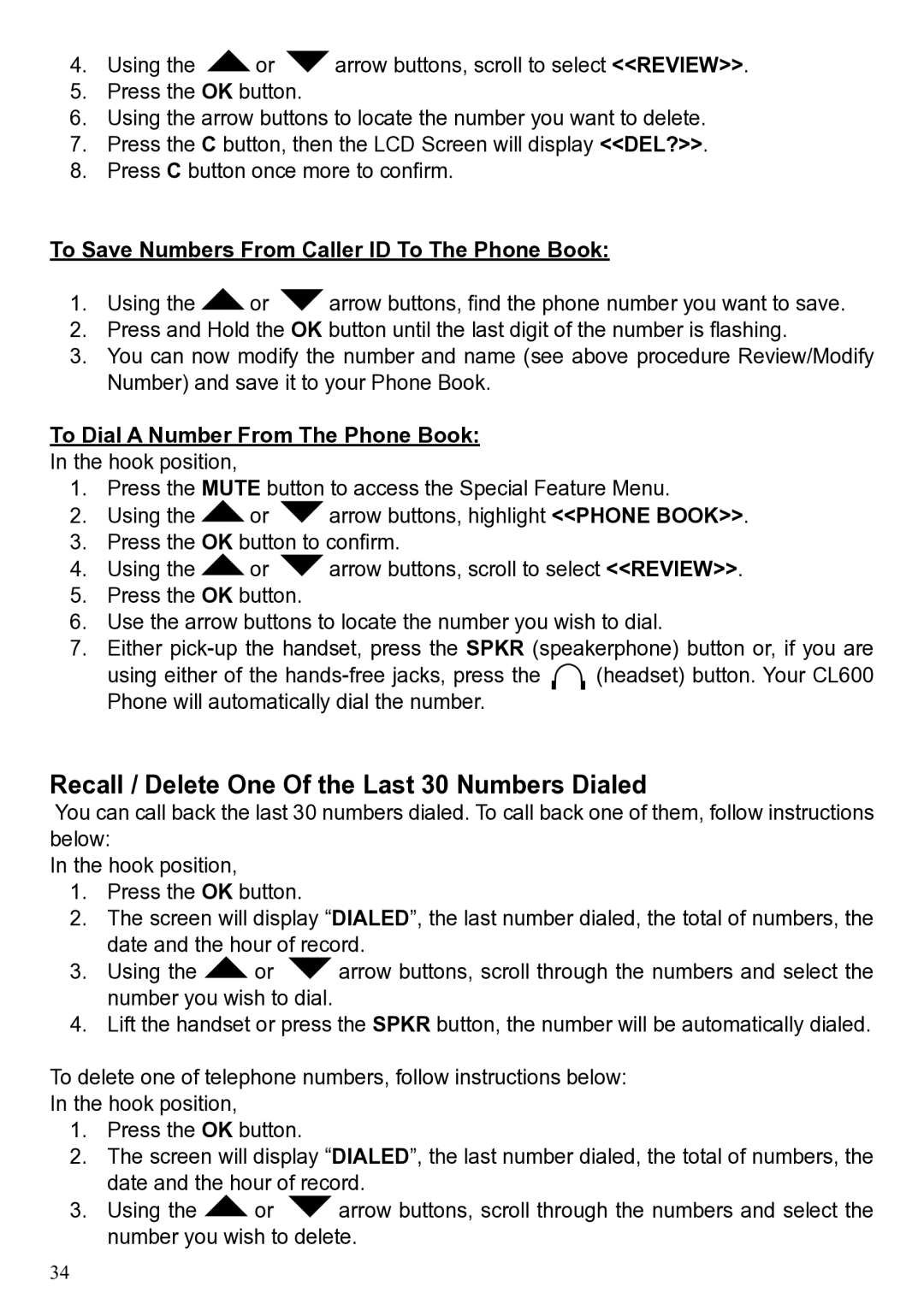 ClearSounds CL600 Recall / Delete One Of the Last 30 Numbers Dialed, To Save Numbers From Caller ID To The Phone Book 