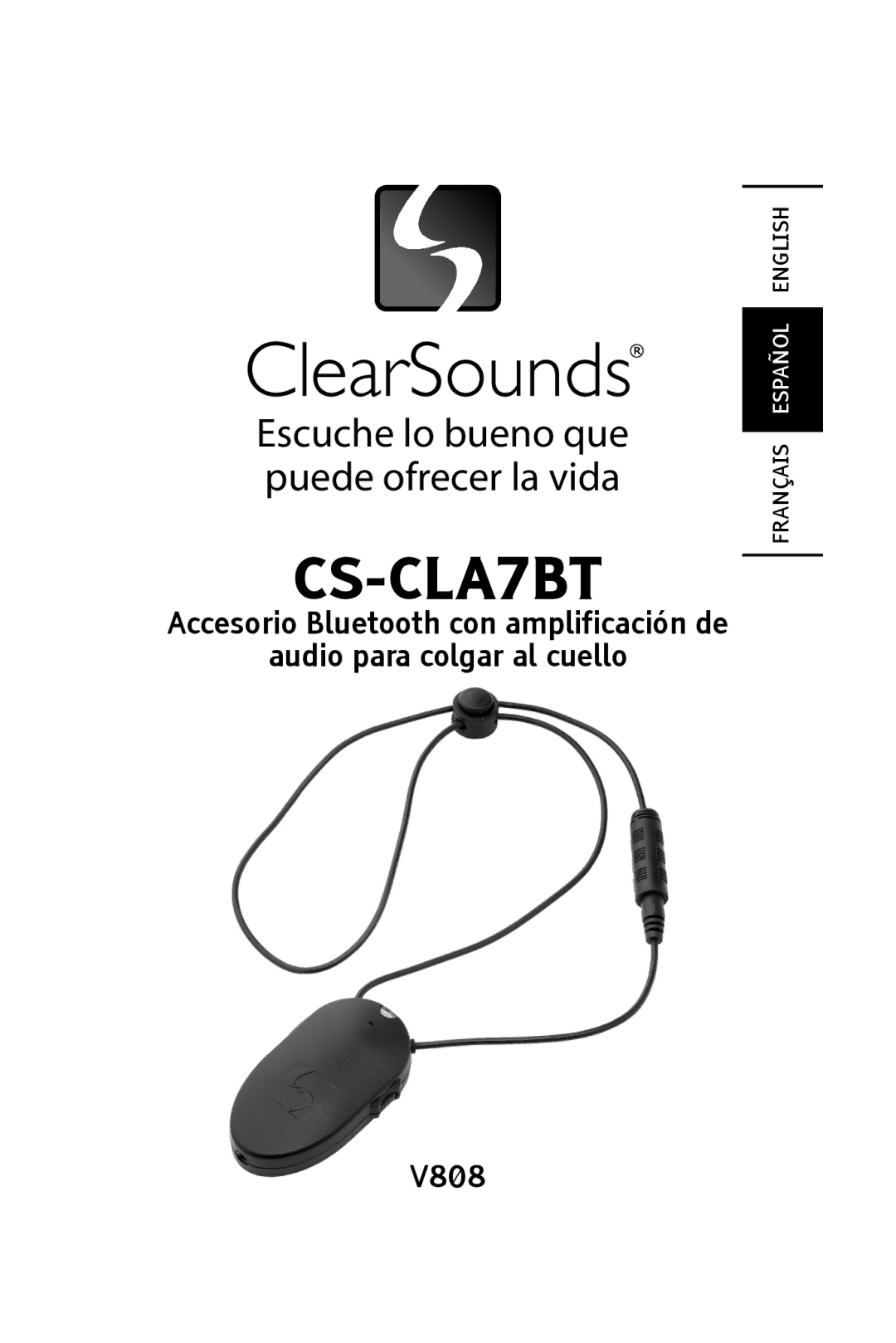 ClearSounds V808, CS-CLA7BT manual Escuche lo bueno que puede ofrecer la vida 