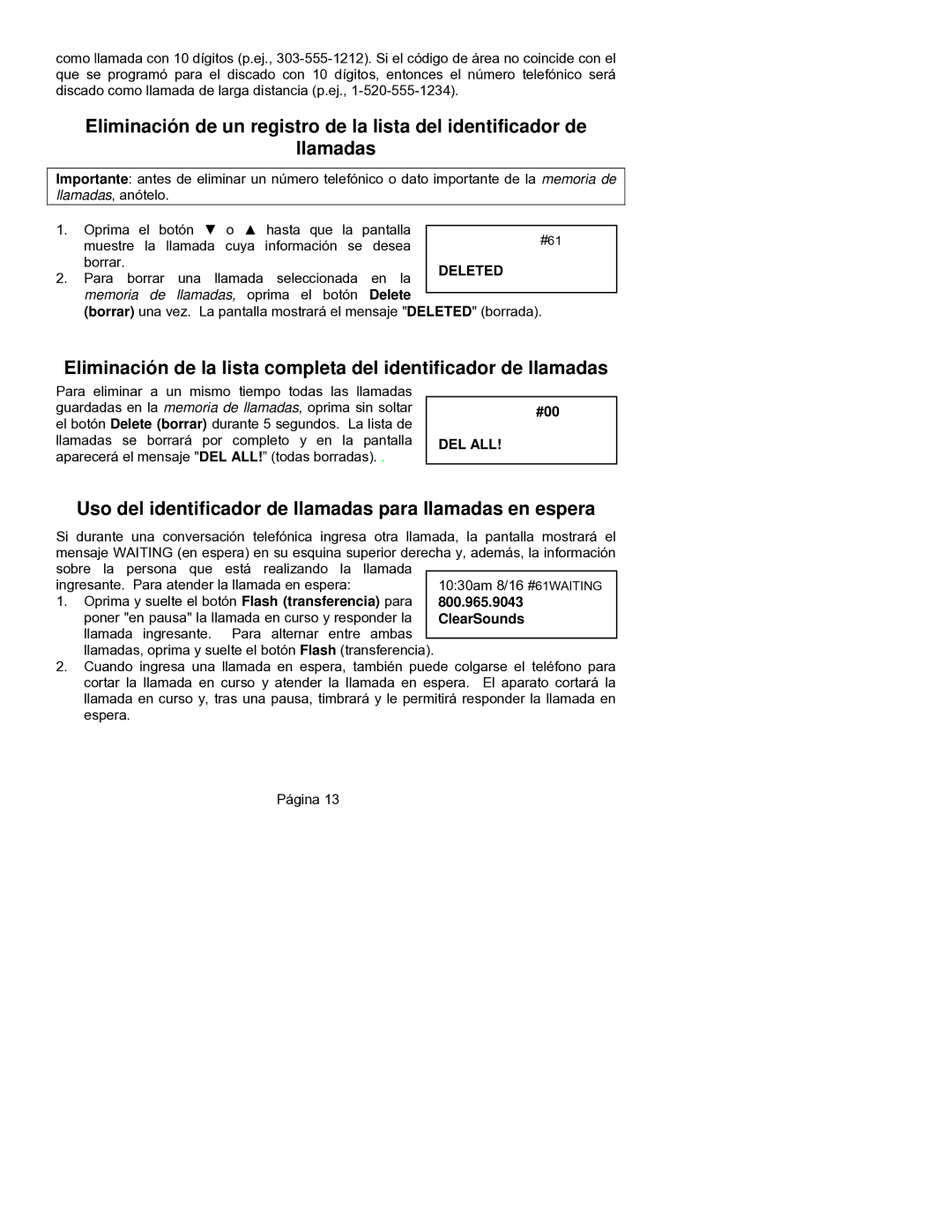 ClearSounds CST25 Uso del identificador de llamadas para llamadas en espera, Ingresante. Para atender la llamada en espera 