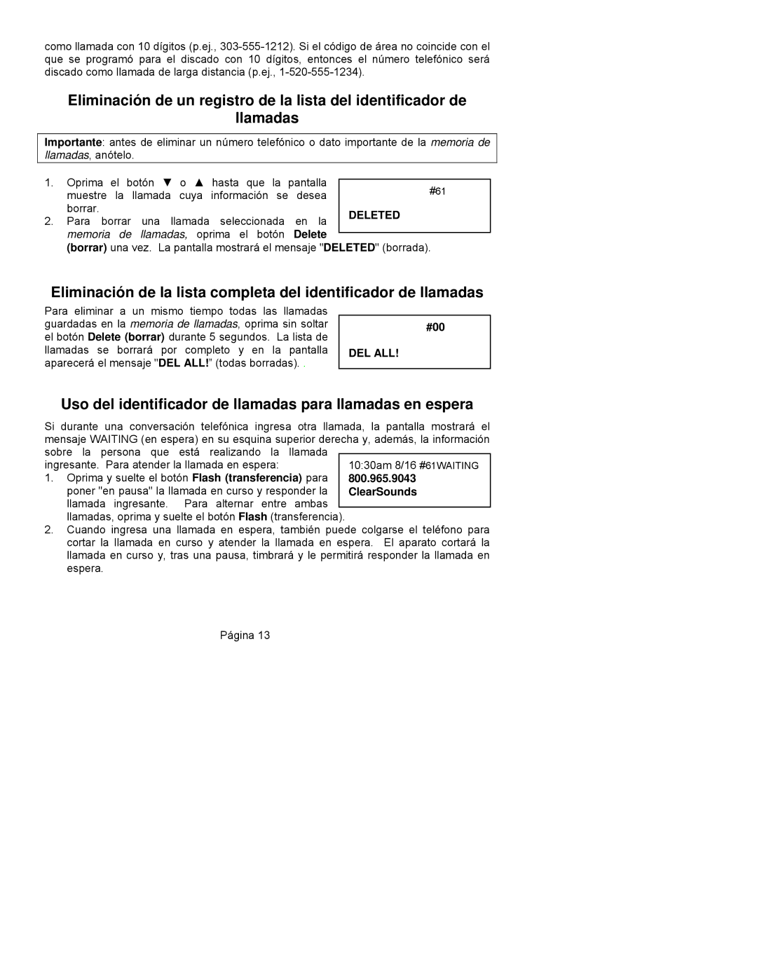 ClearSounds CST25 Uso del identificador de llamadas para llamadas en espera, Ingresante. Para atender la llamada en espera 