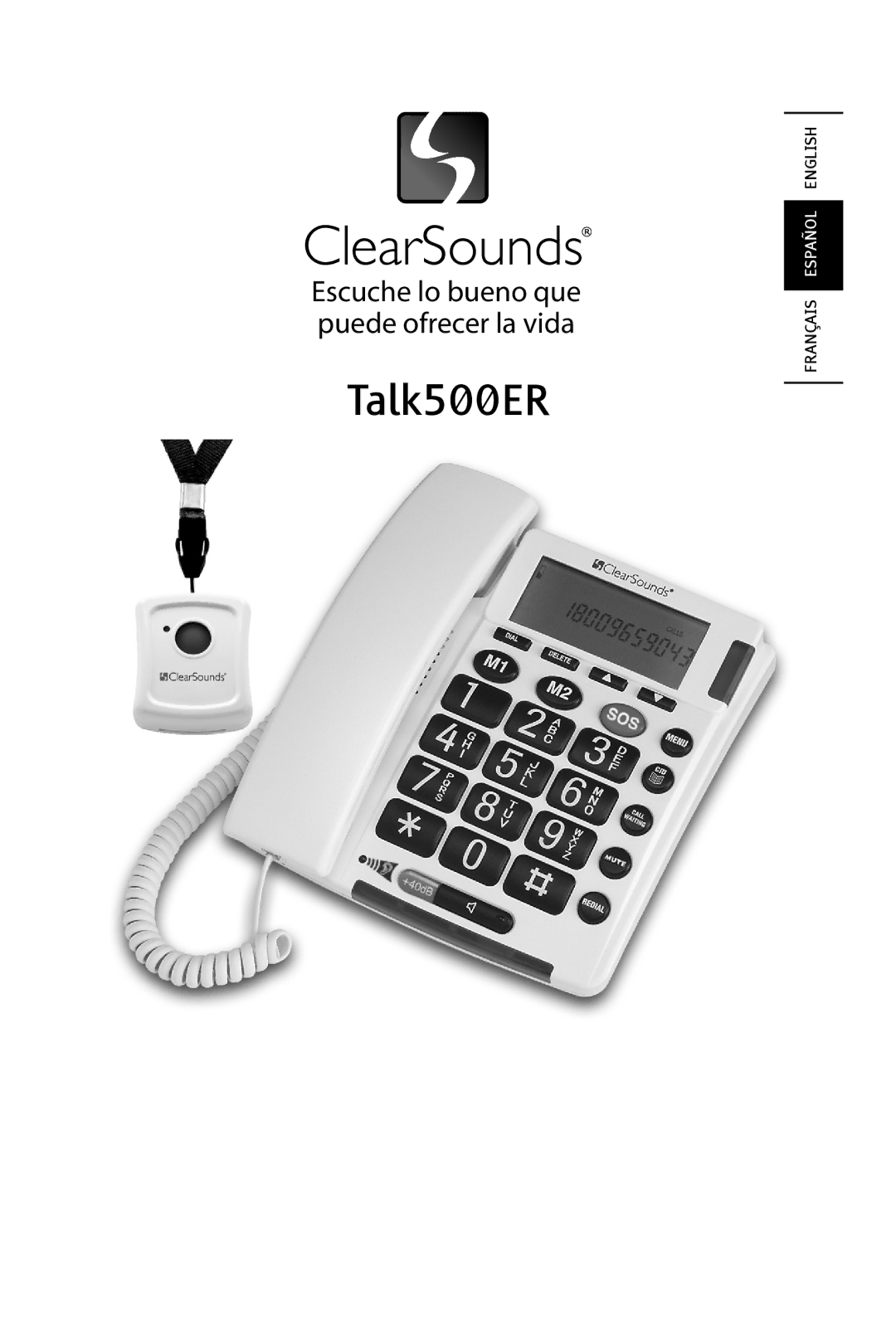 ClearSounds TALK500 ER manual Escuche lo bueno que puede ofrecer la vida 